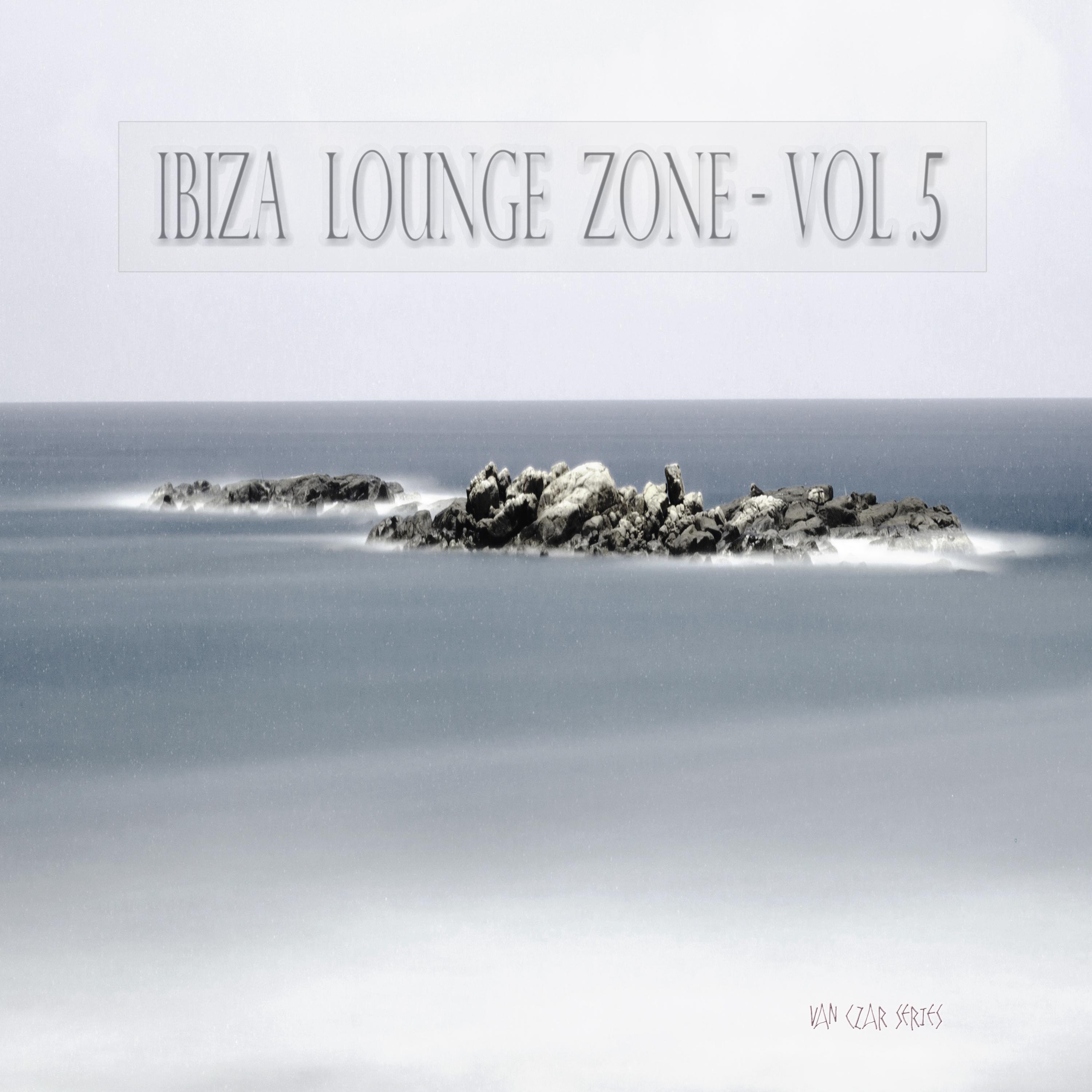 Ibiza Lounge Zone, Vol. 5 (Compiled & Mixed by Van Czar)