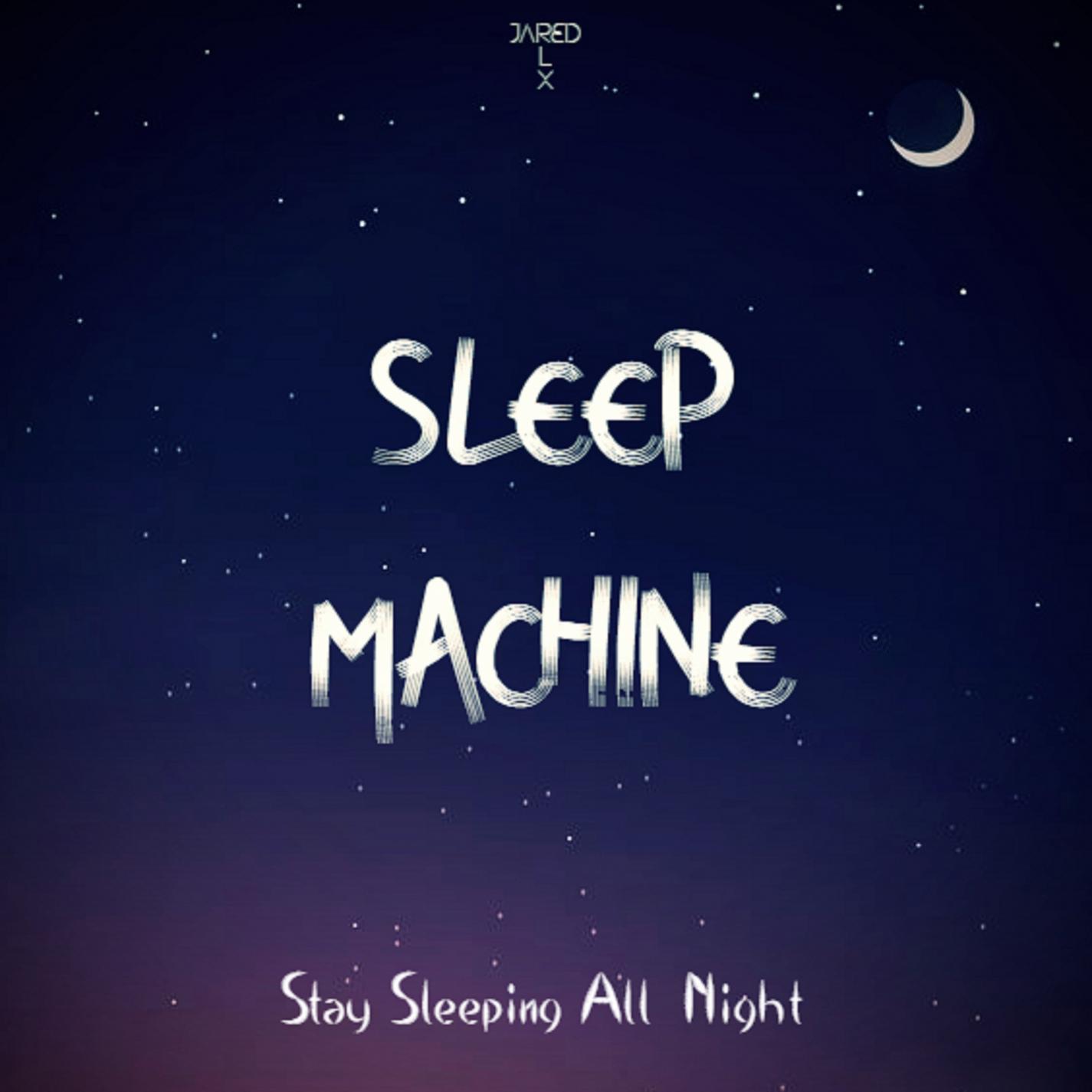 Sleep Machine Stay Sleeping All Night
