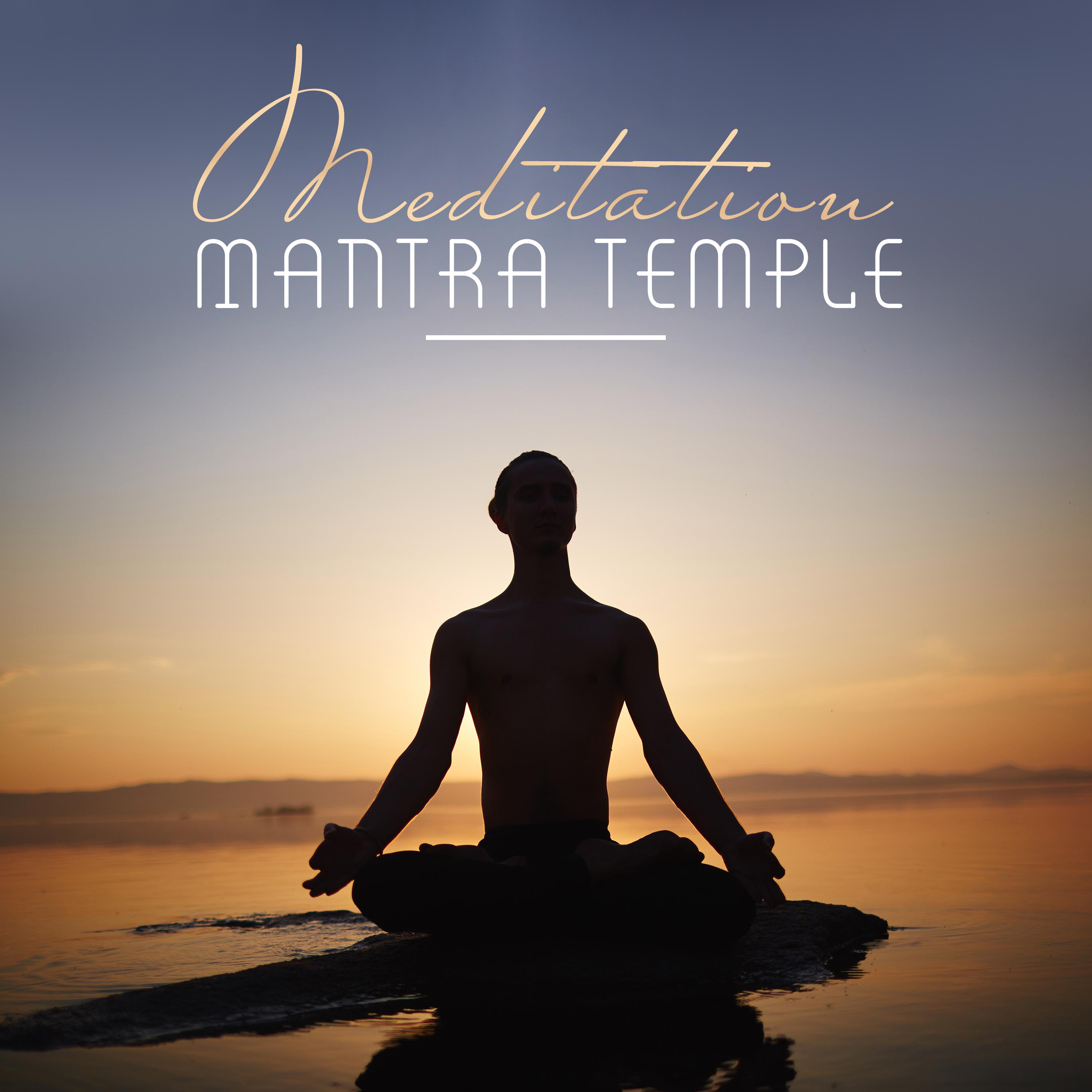 Meditation Mantra Temple (Deep Meditation Music, Yoga, Healing Chakra)