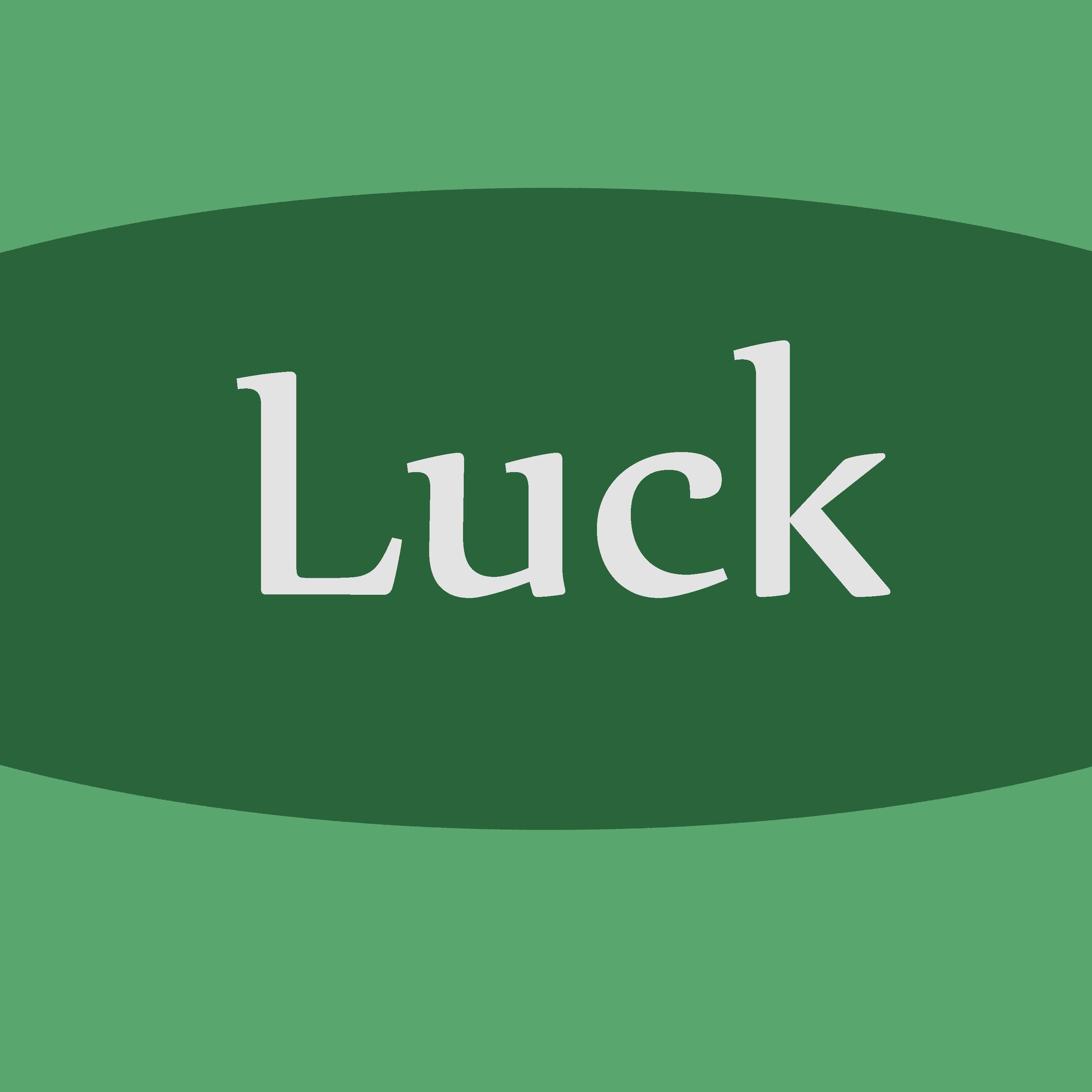 Luck