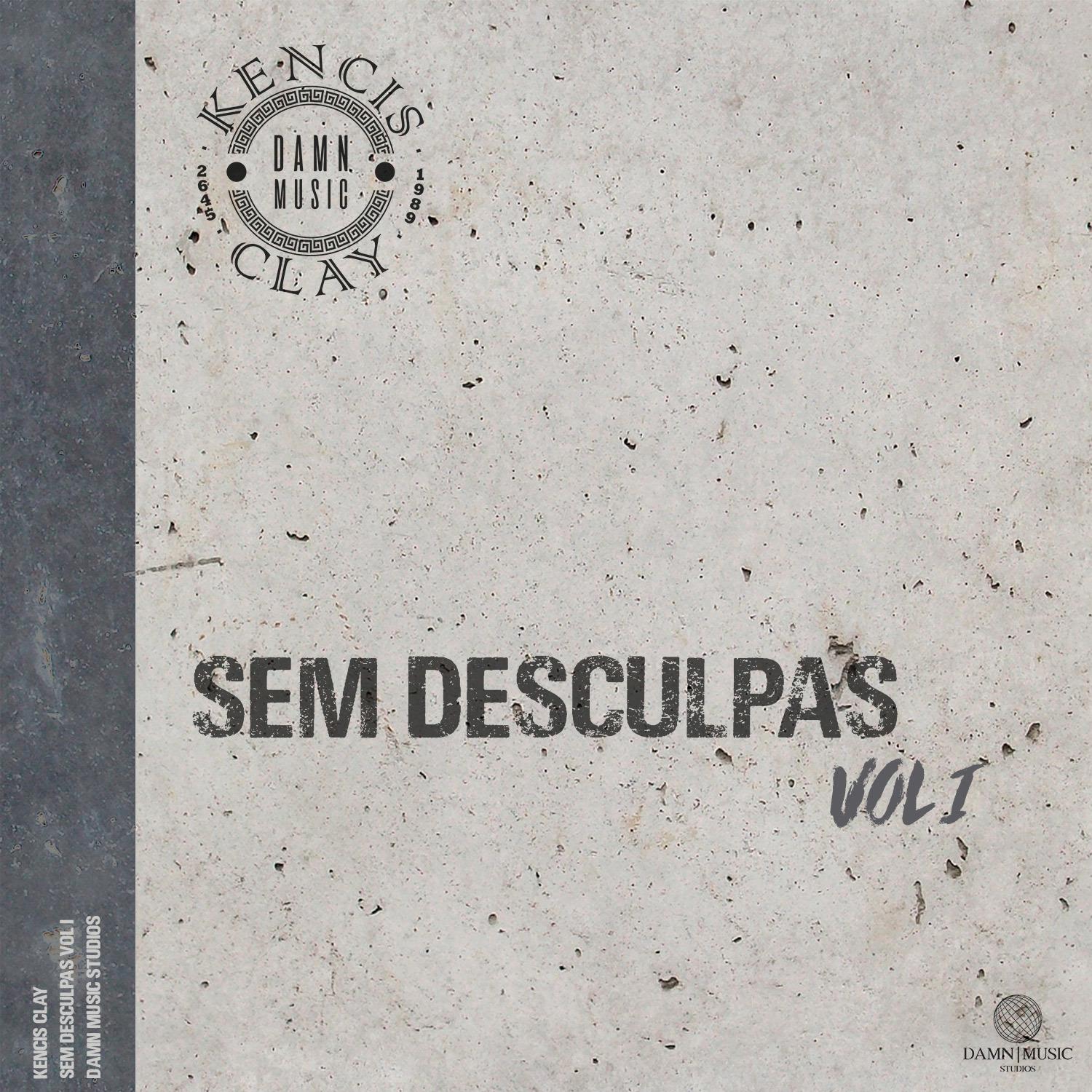 Sem Desculpas, Vol. I