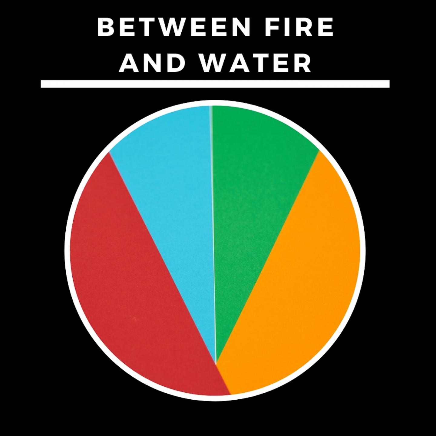 Between Fire and Water