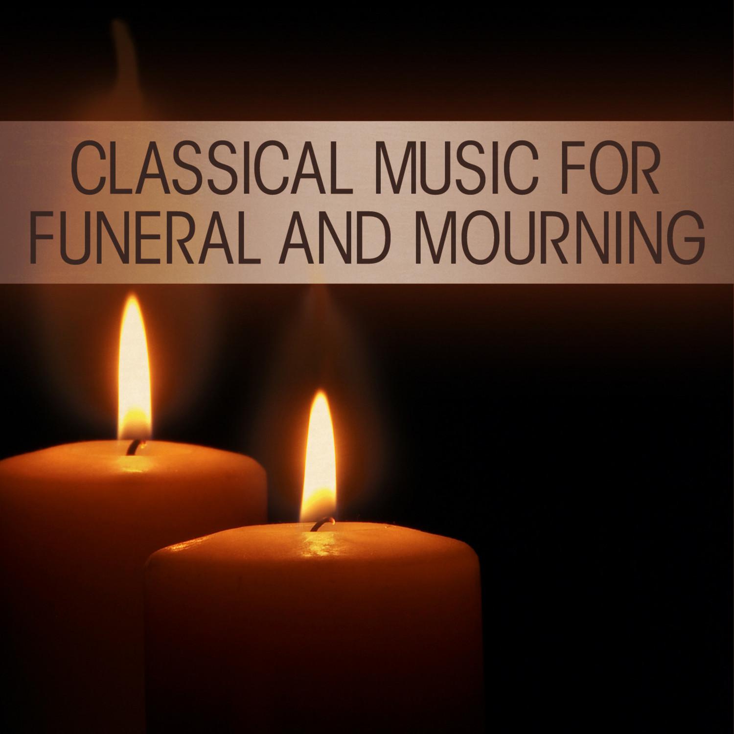 Classical Music for Funeral and Mourning