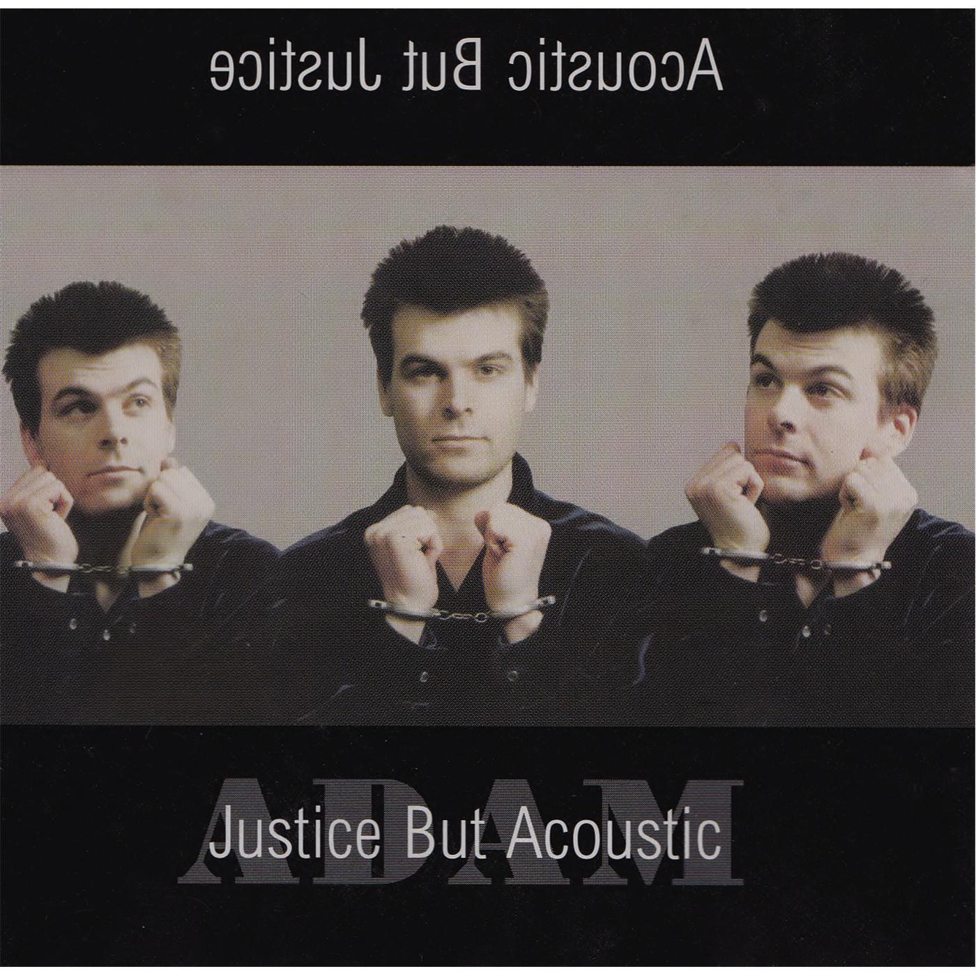 Justice but Acoustic