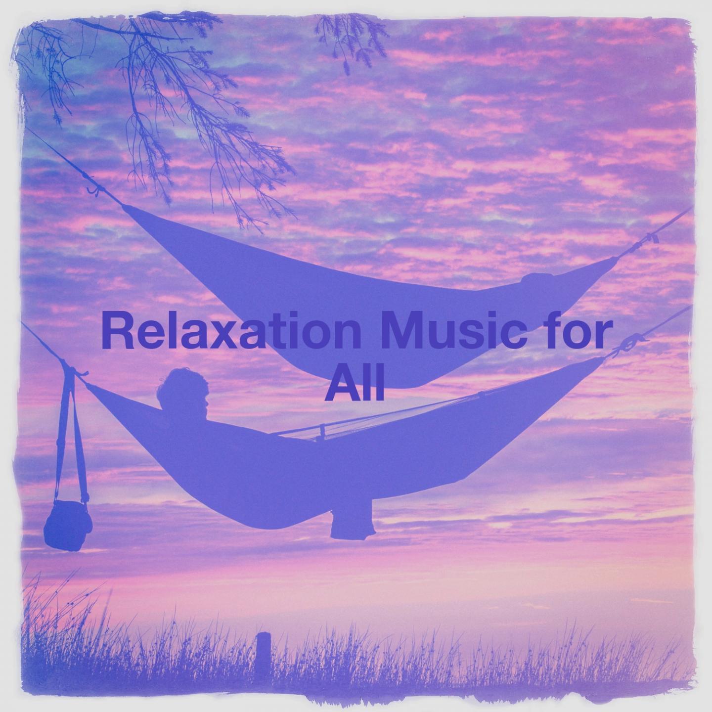 Relaxation Music for All