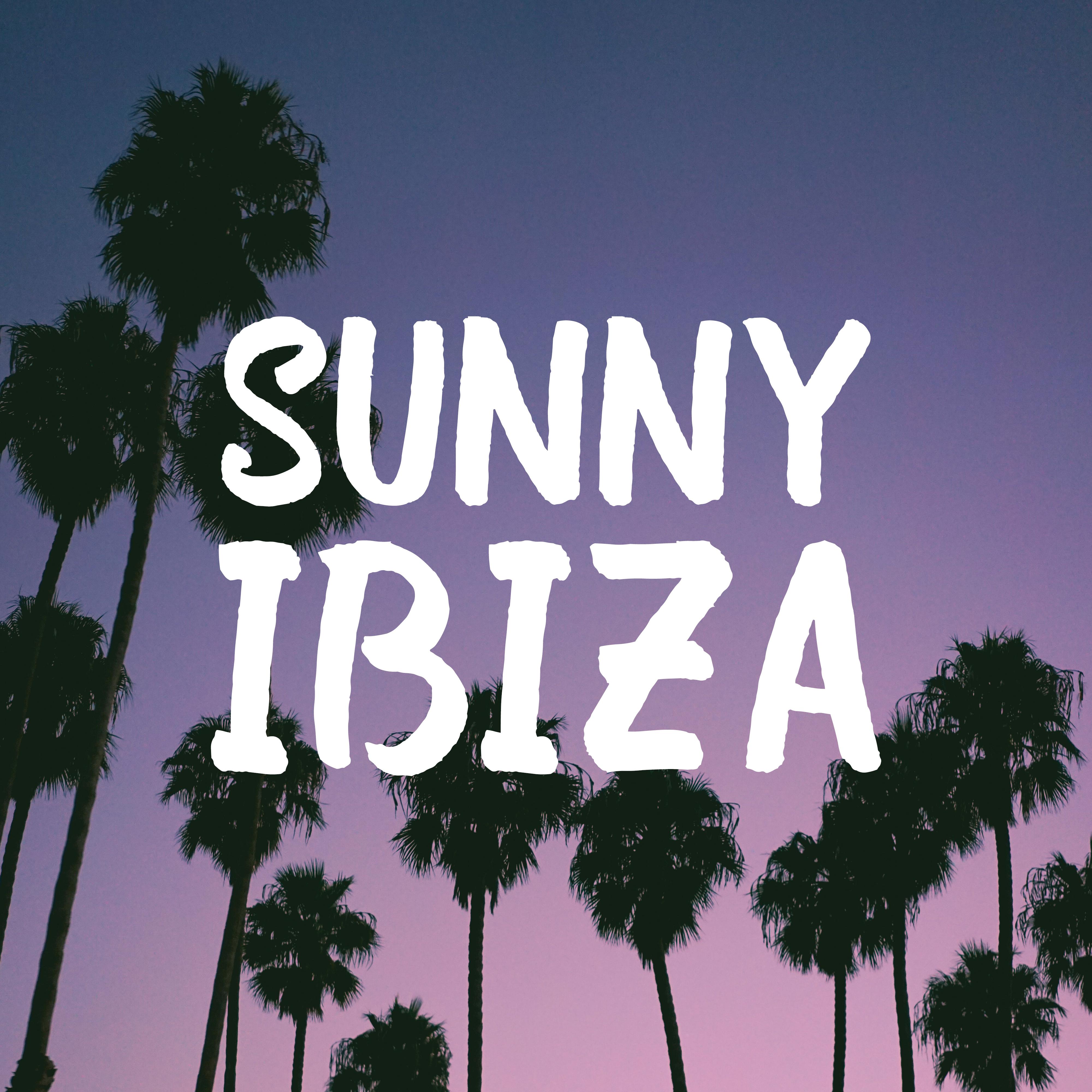 Sunny Ibiza: Club Rhythms, Exotic Dance, **** Chillout Tunes, Chillax Zone, Party Melodies 2019