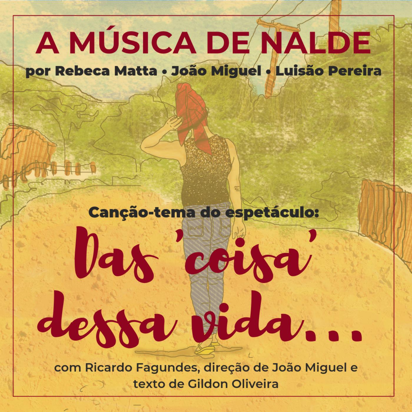 A Mu sica de Nalde  Can oTema do espeta culo ' Das Coisa Dessa Vida'