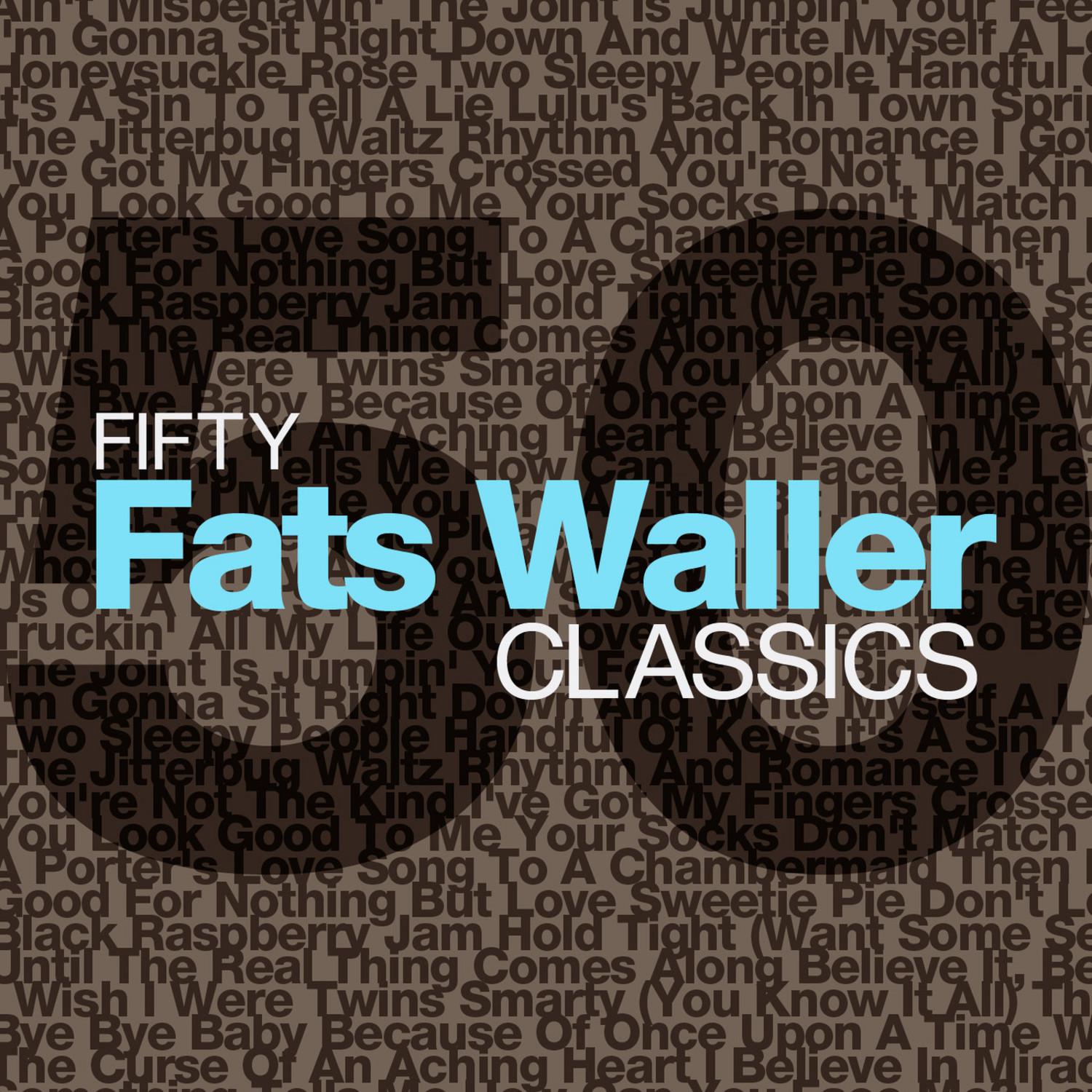 Fifty Fats Waller Classics