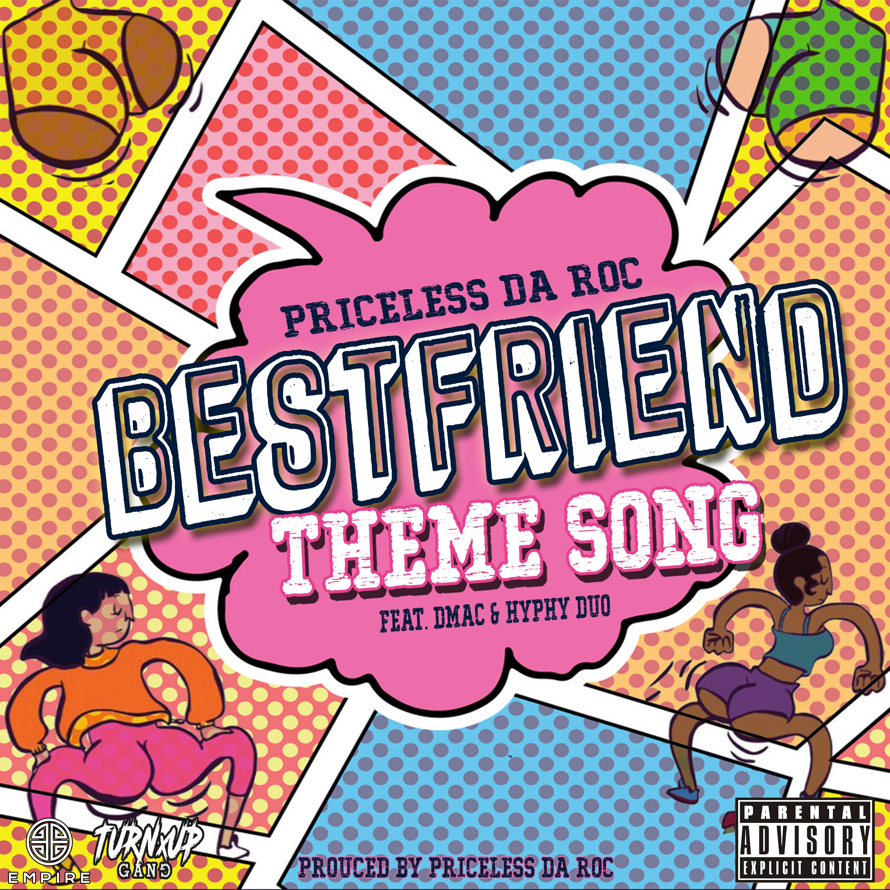 The Bestfriend Theme Song (feat. Dmac & Hyphy Duo)