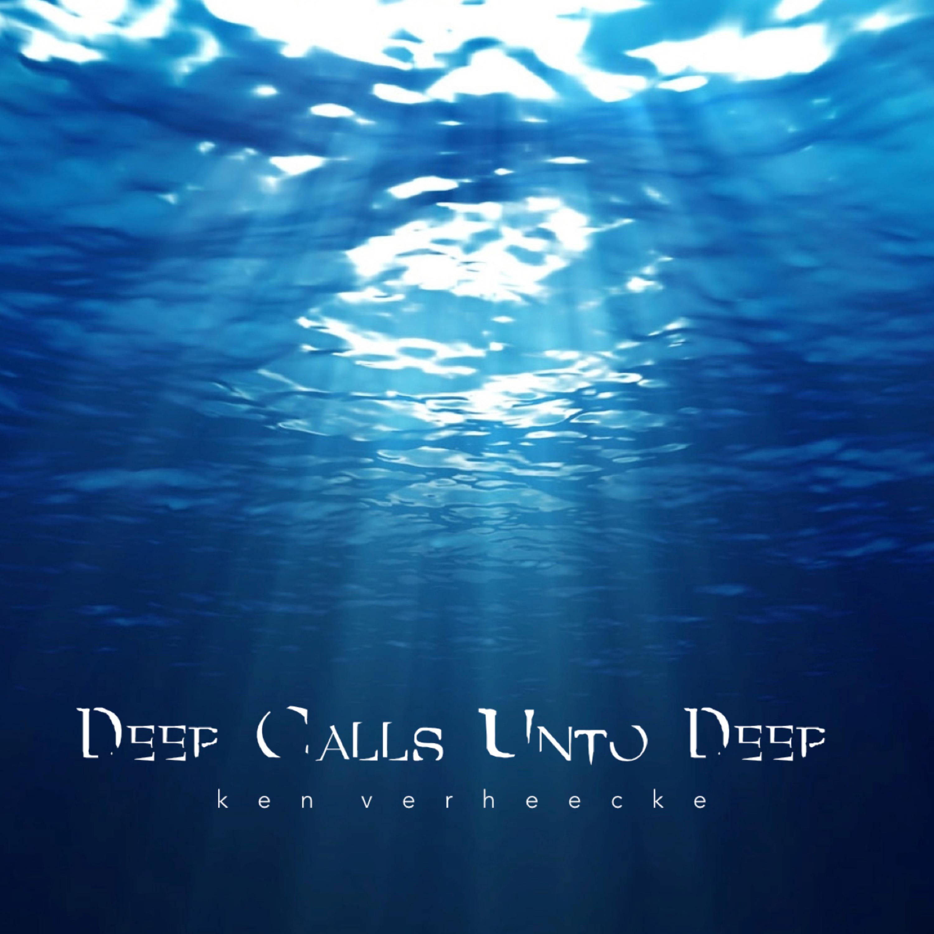 Deep Calls Unto Deep