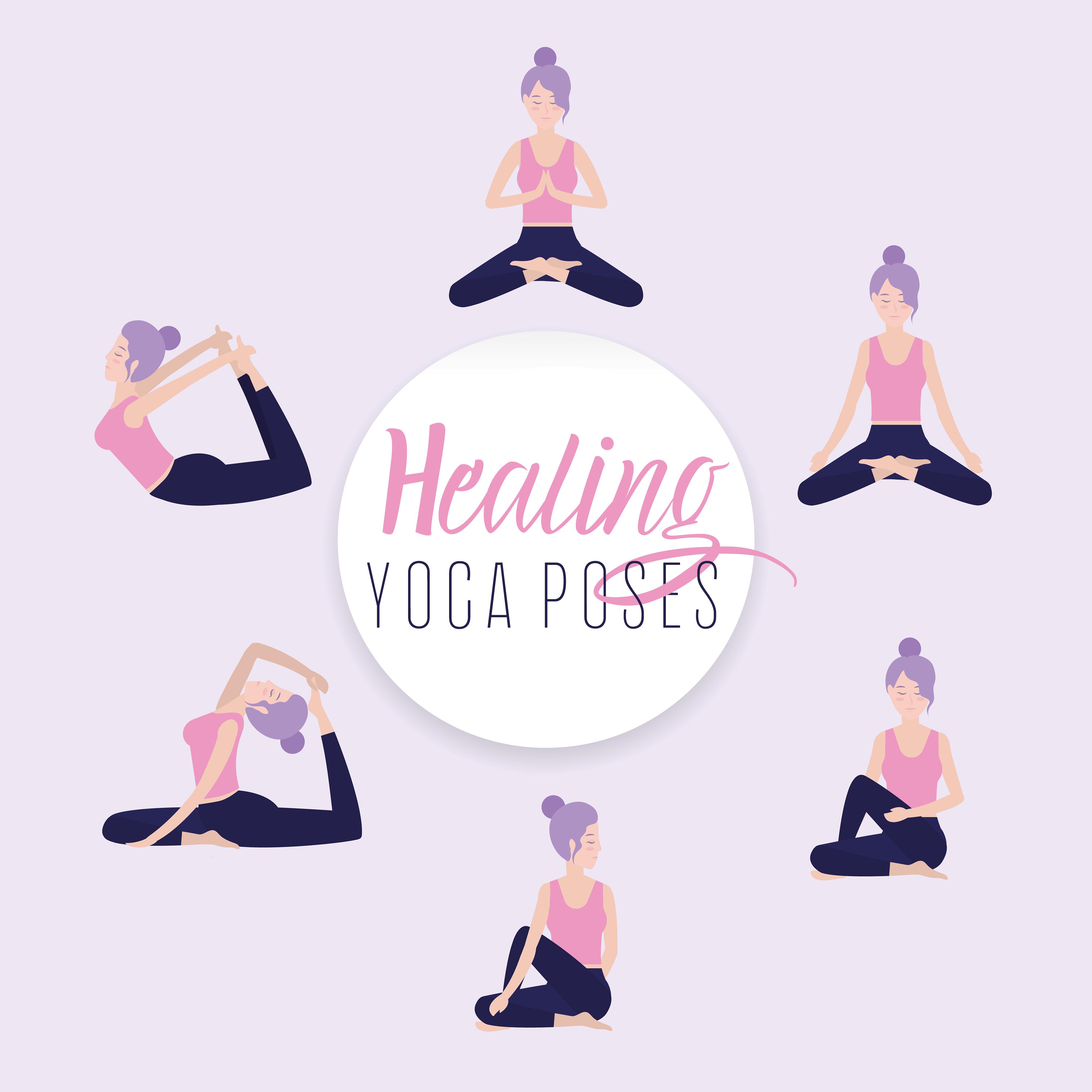 Healing Yoga Poses: 15 Tracks to 15 Healing Yoga Positions That' ll Improve Your Health and Vitality
