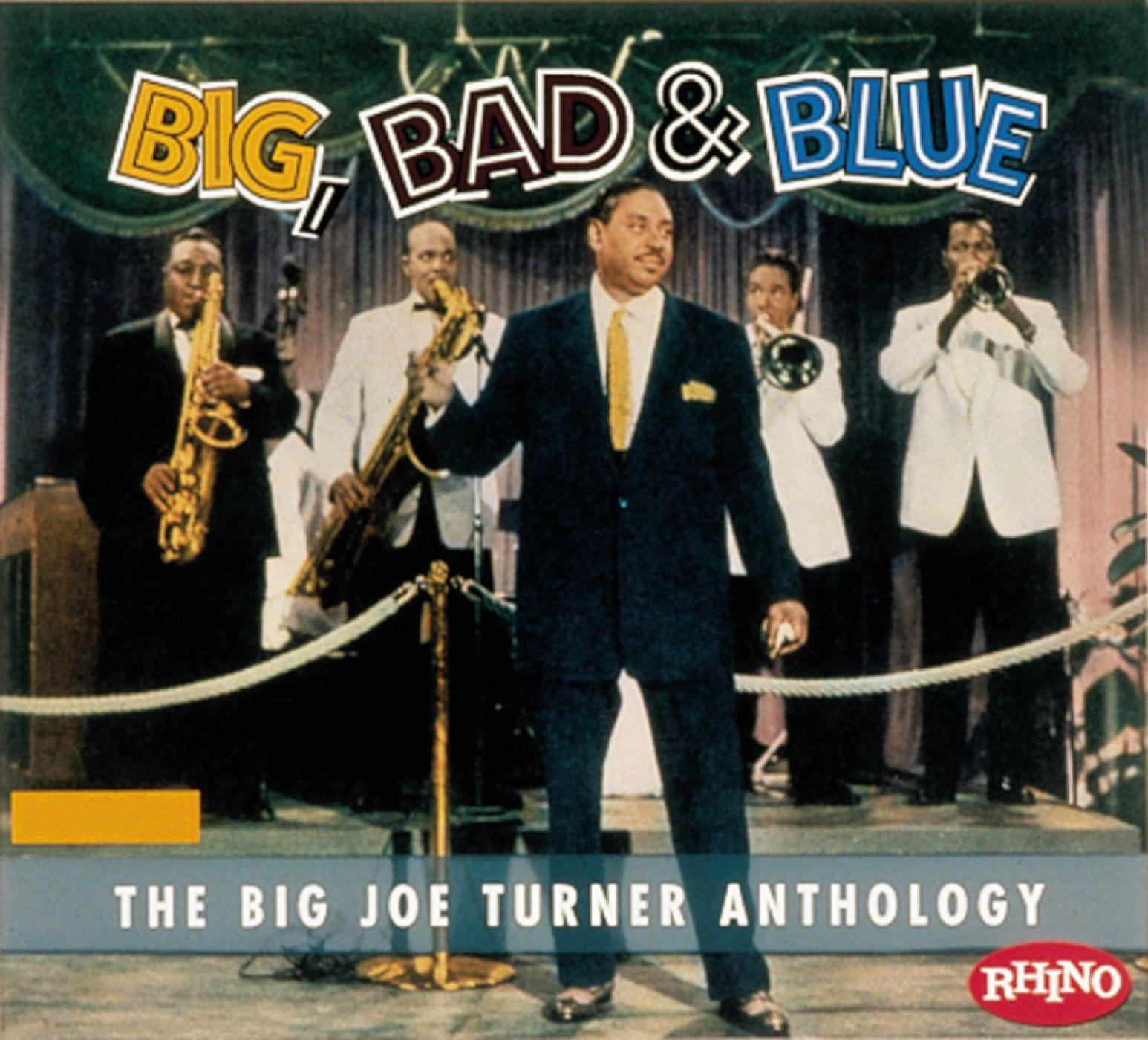 Big Bad & Blue - The Joe Turner Anthology