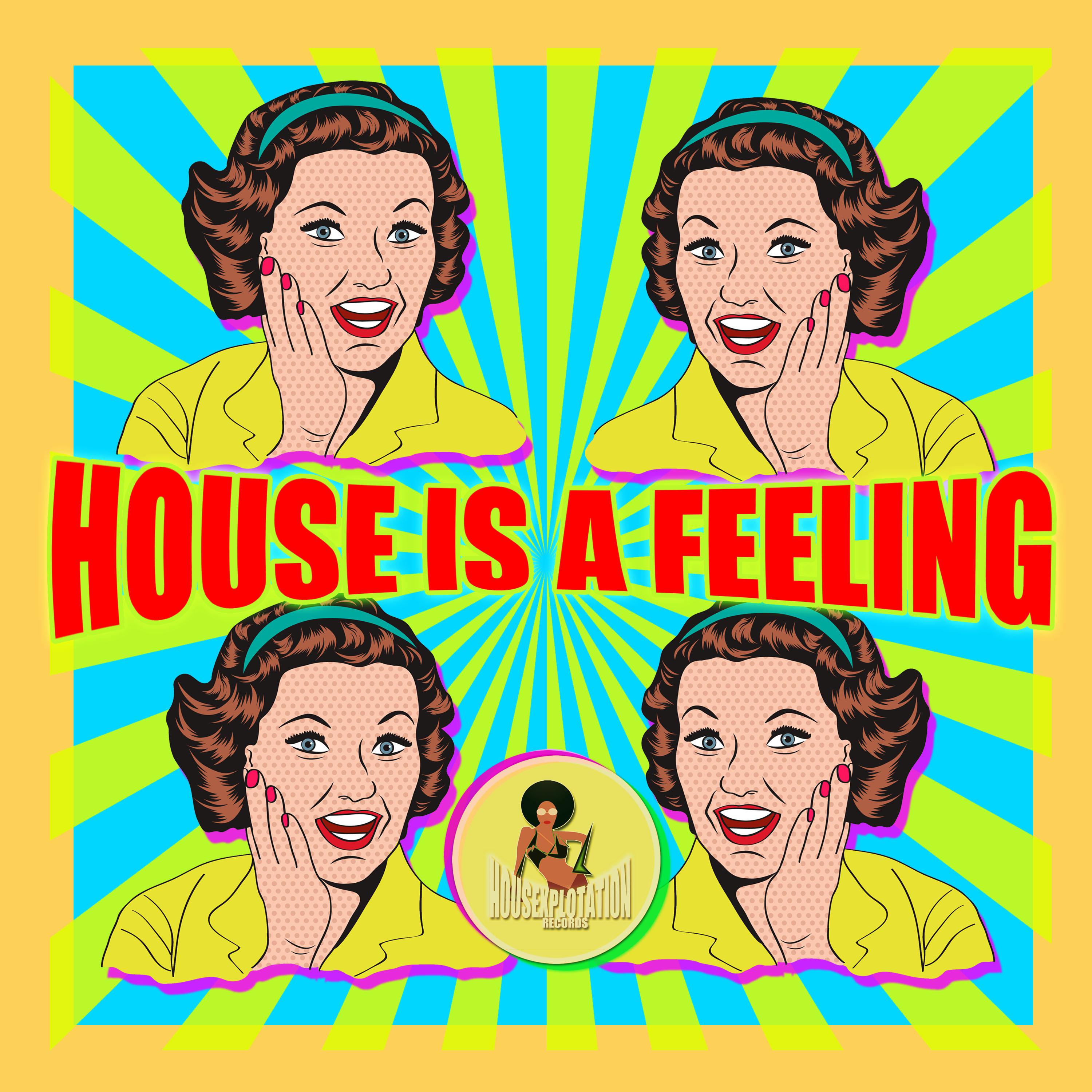House Is a Feeling
