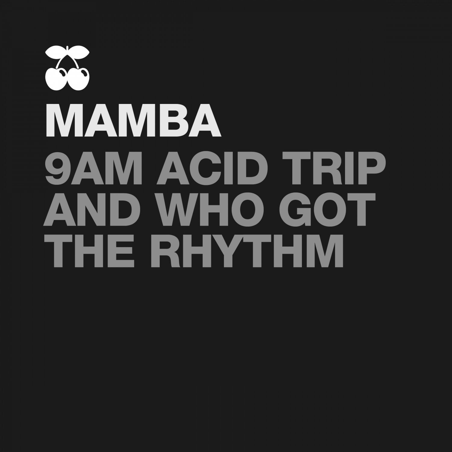 9am Acid Trip & Who Got the Rhythm
