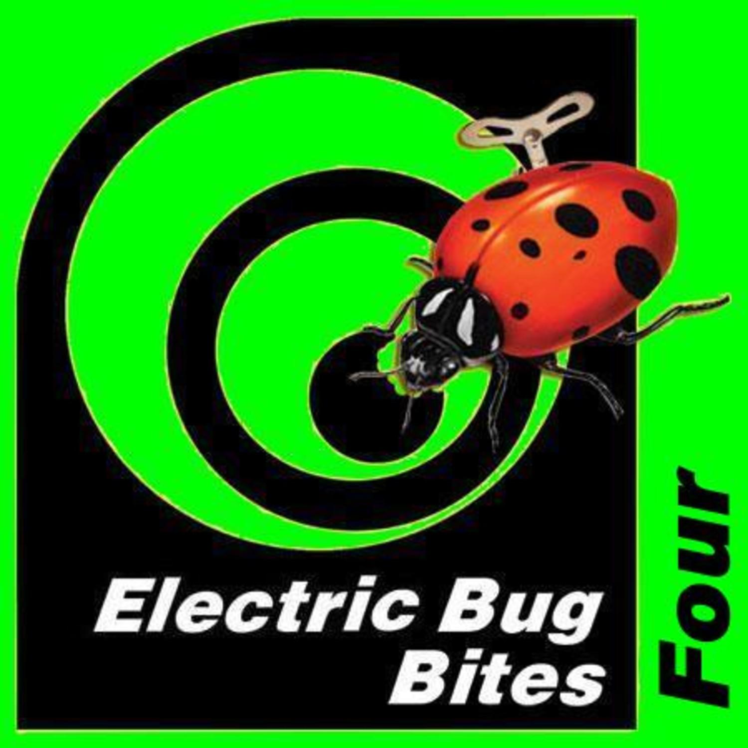 Electric Bug Bites Four