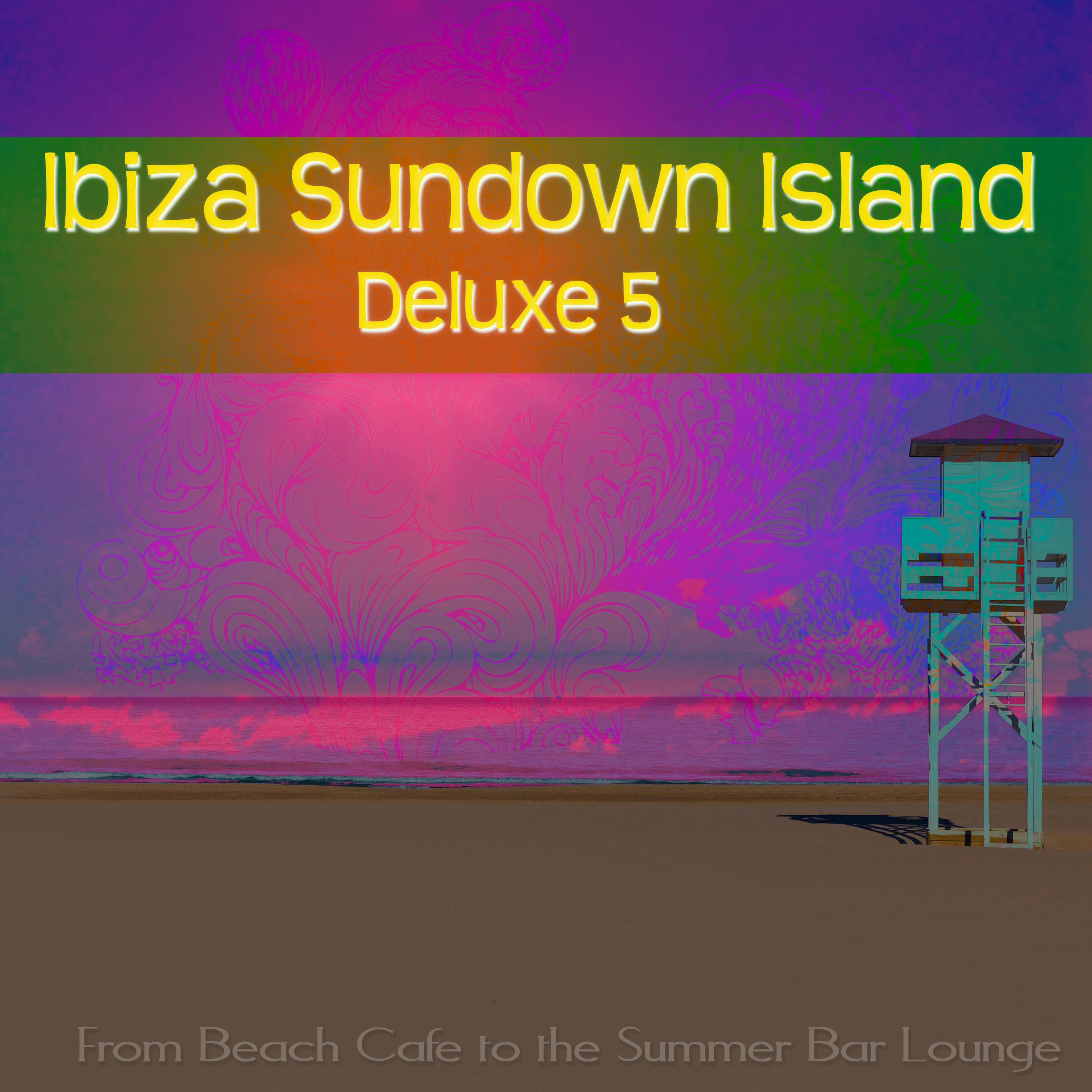 Ibiza Sundown Island Deluxe 5 (From Beach Cafe to the Summer Bar Lounge)