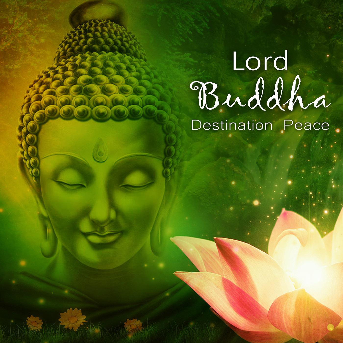 Lord Buddha - Destination Peace