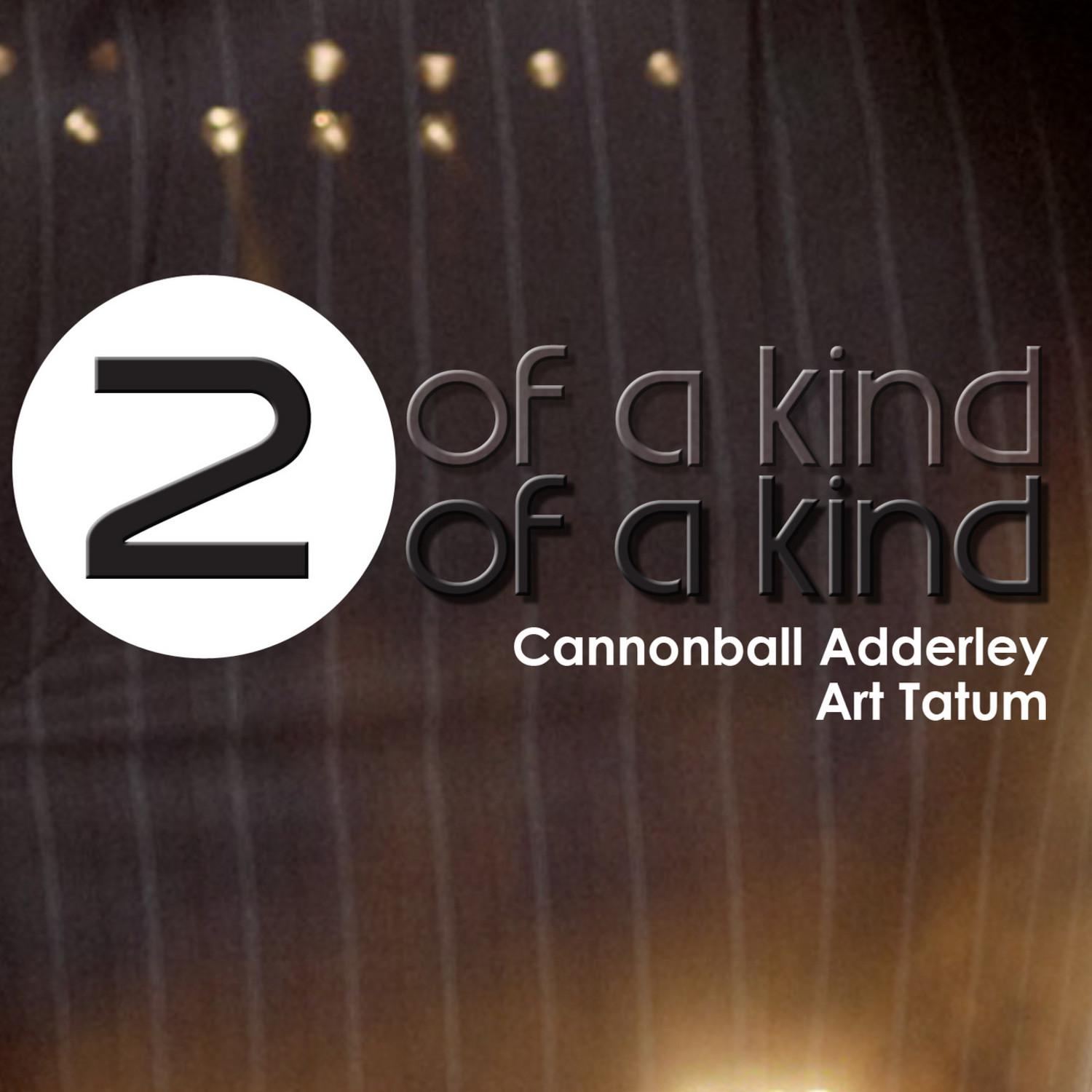 Two of a Kind - Cannonball Adderley and Art Tatum