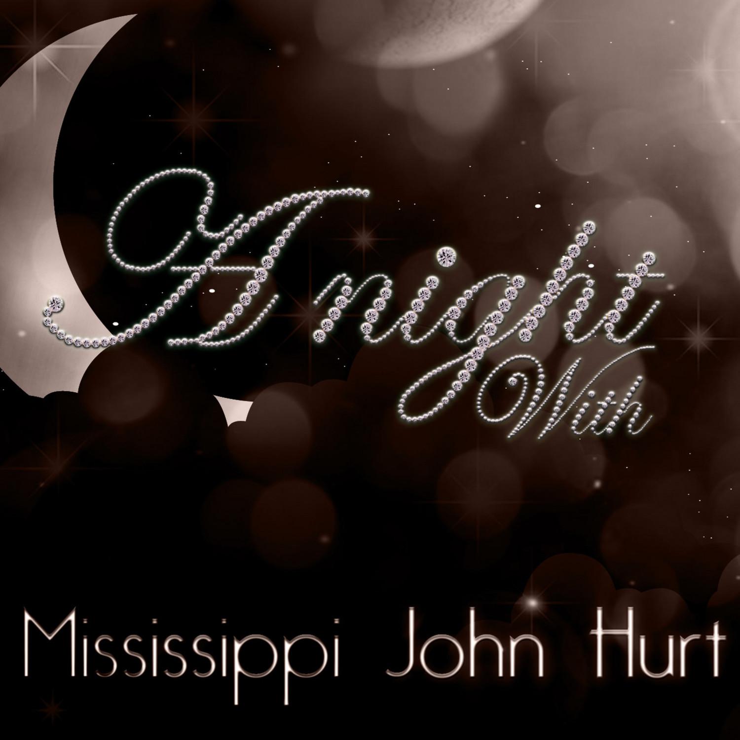 A Night With Mississippi John Hurt