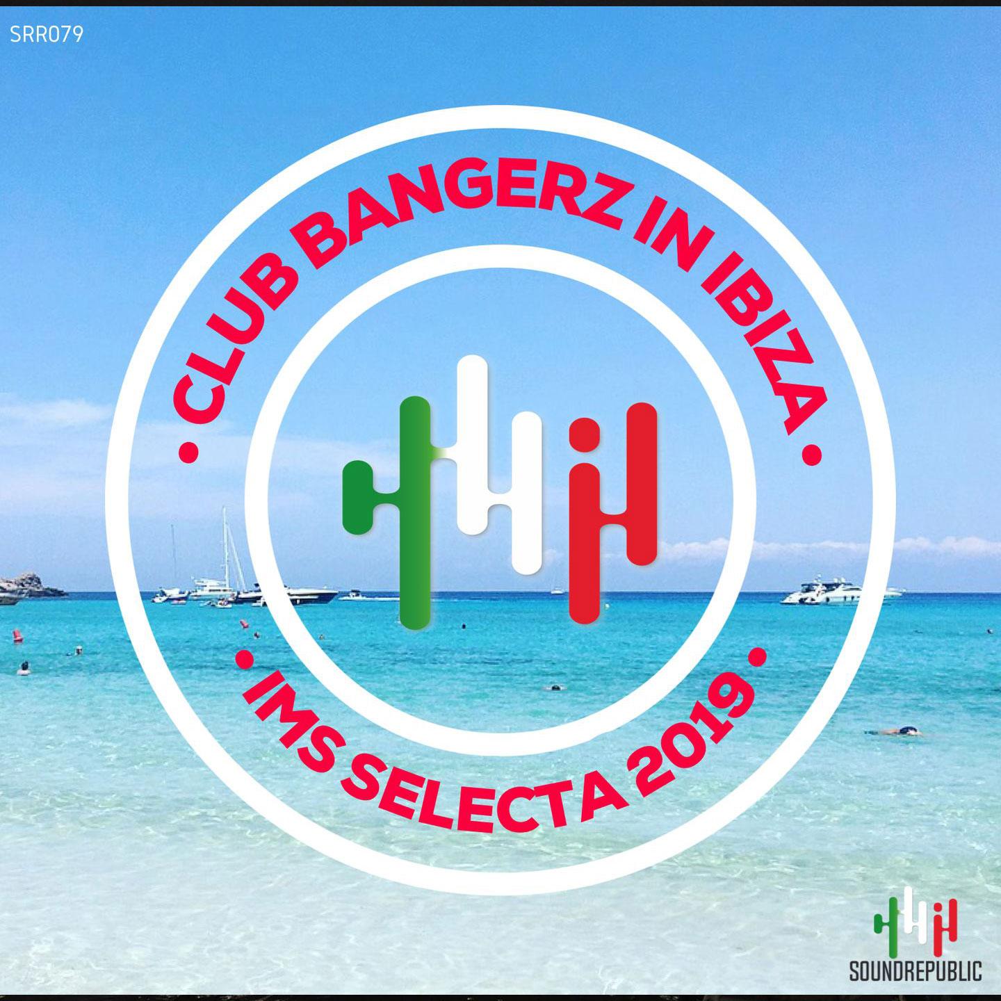 Club Bangerz in Ibiza (Ims Selecta 2019)