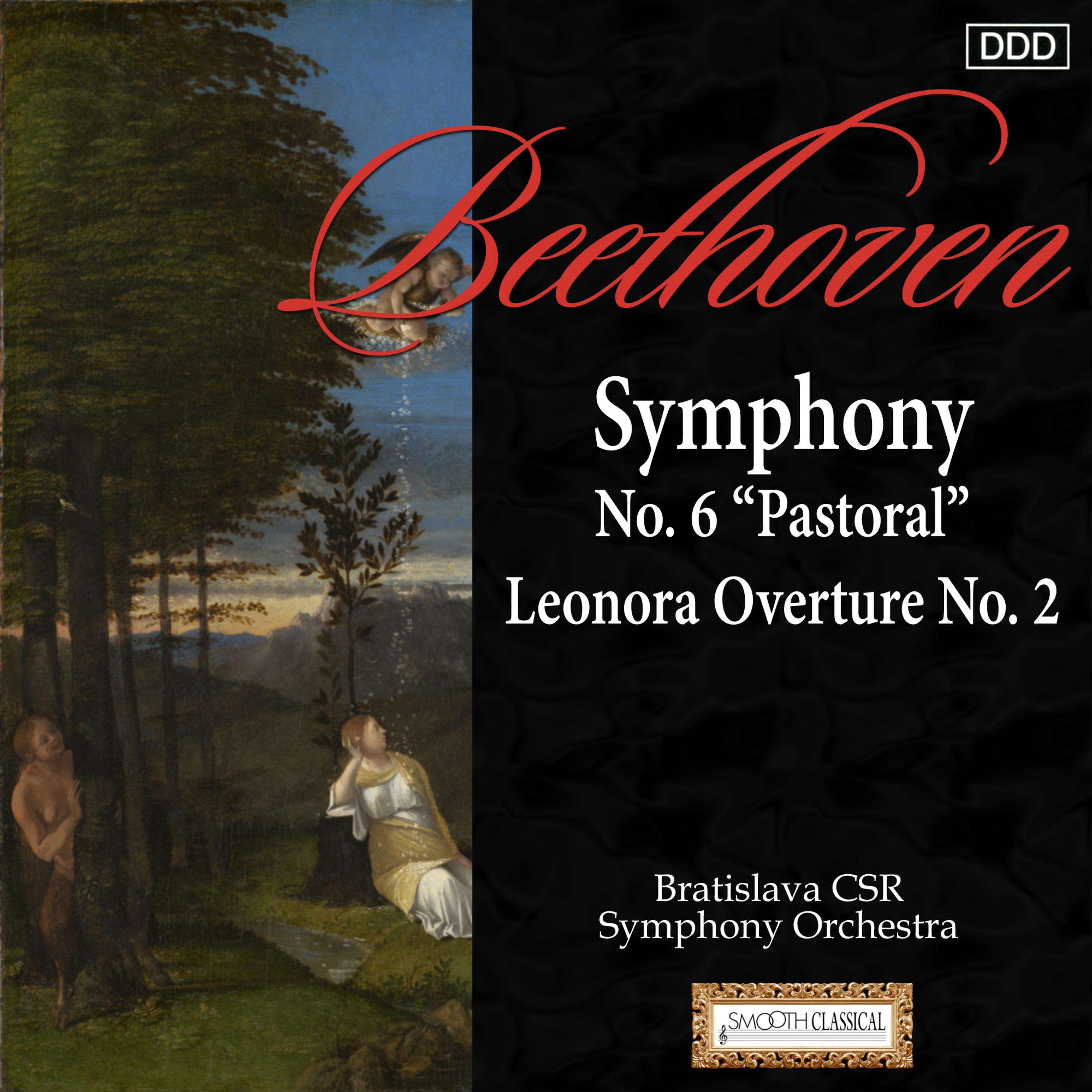 Beethoven: Symphony No. 6 "Pastoral" - Leonora Overture No. 2