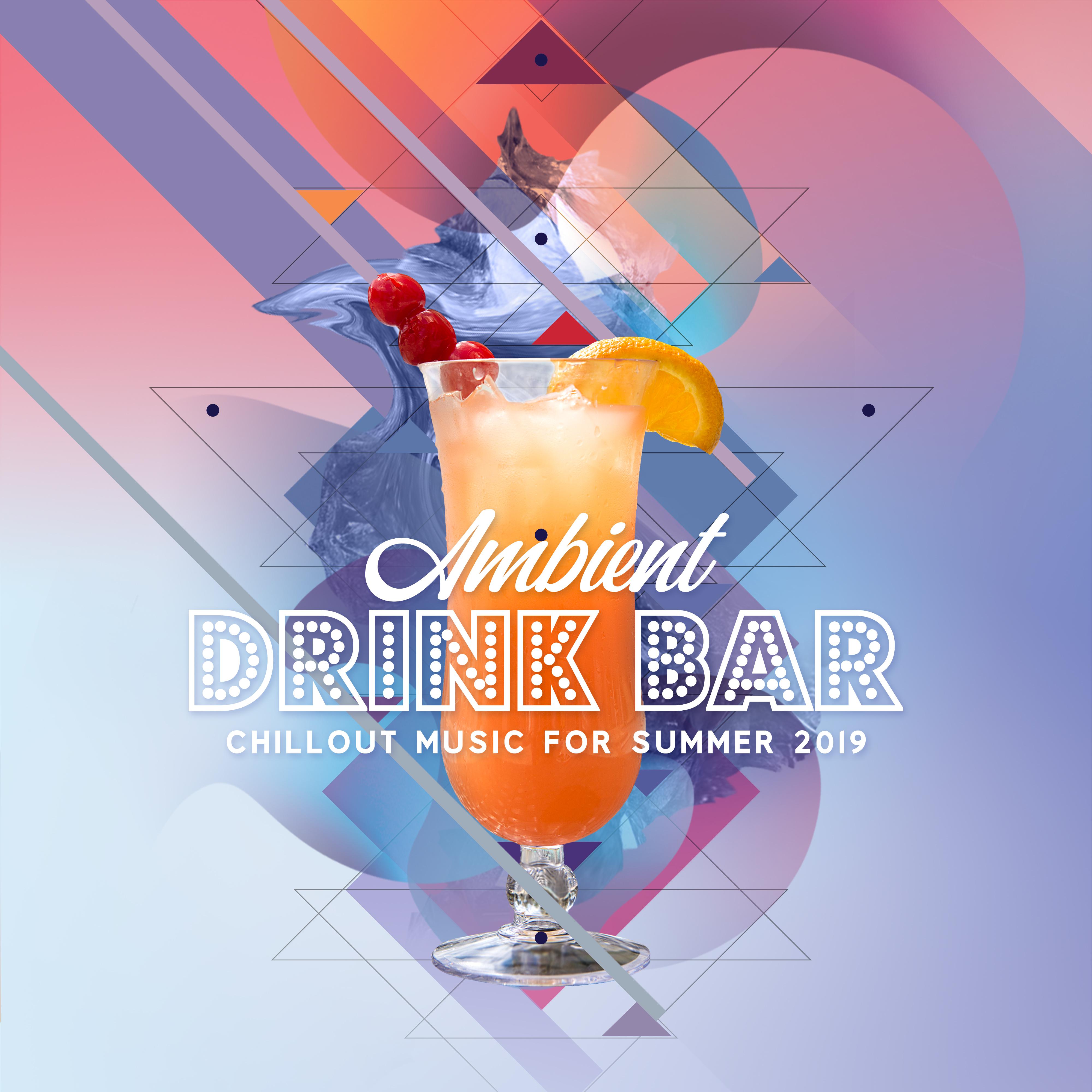 Ambient Drink Bar Chillout Music for Summer 2019