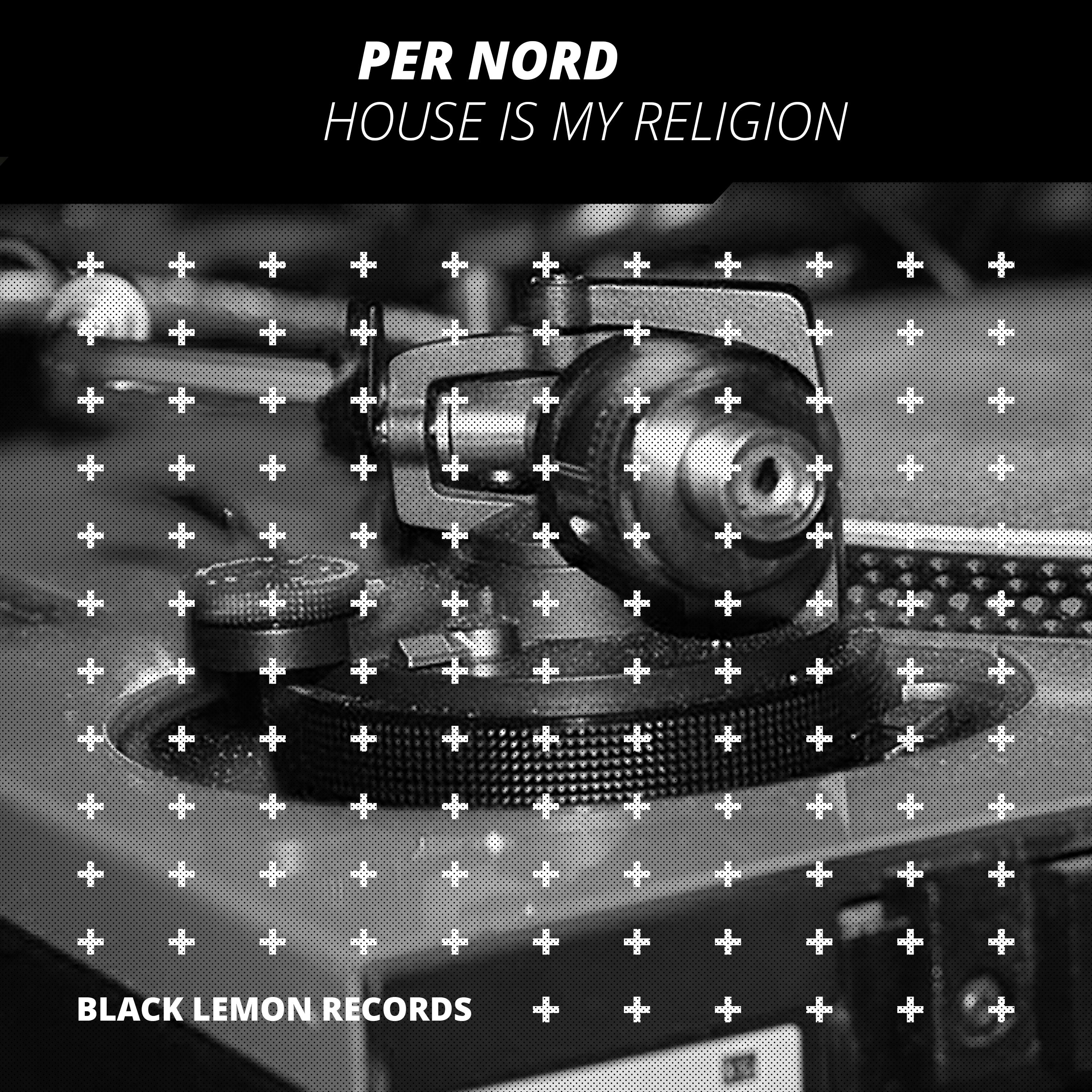 House Is My Religion