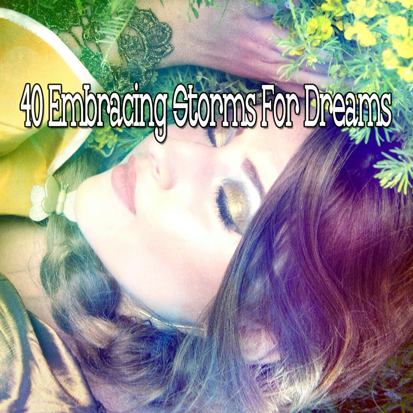 40 Embracing Storms for Dreams