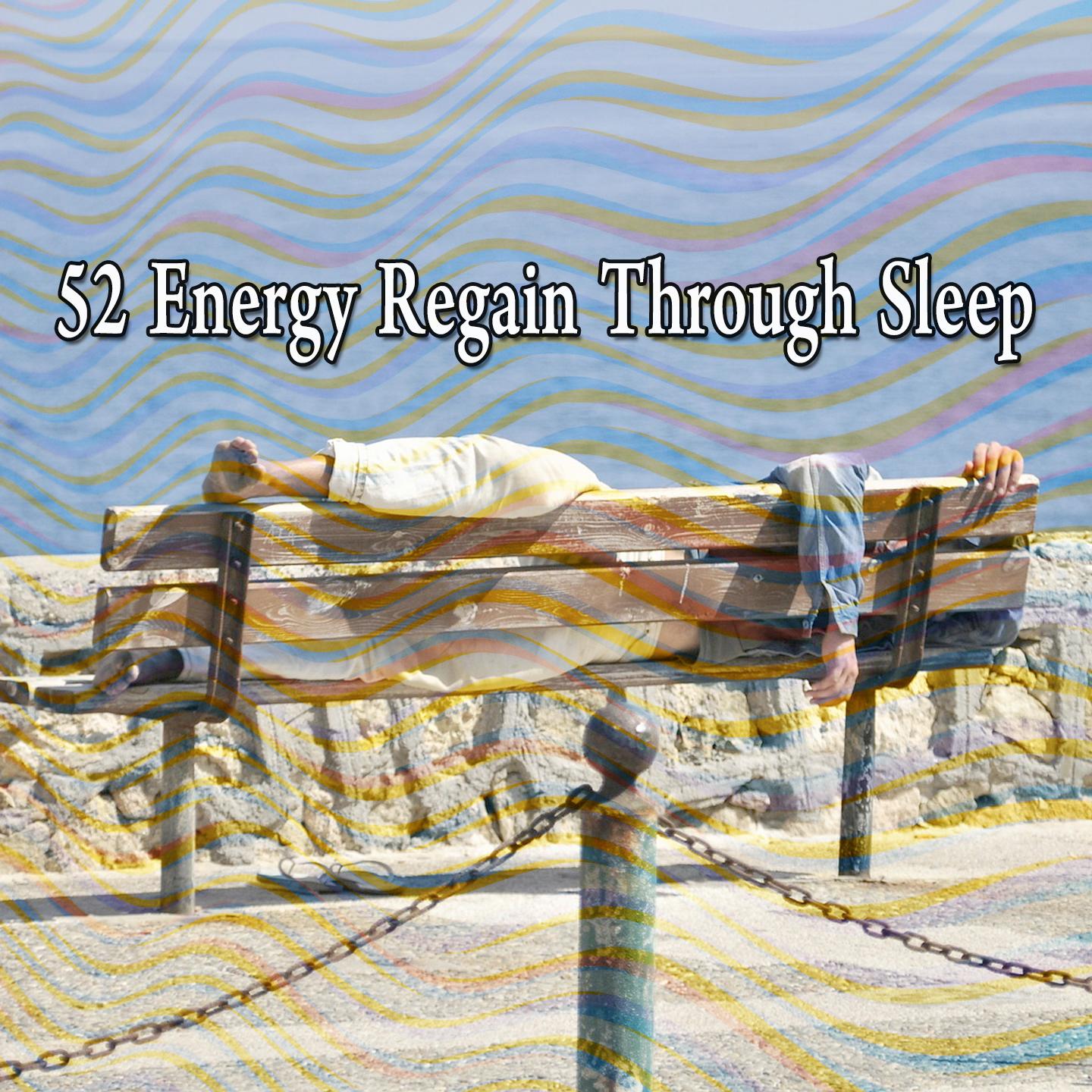 52 Energy Regain Through Sleep