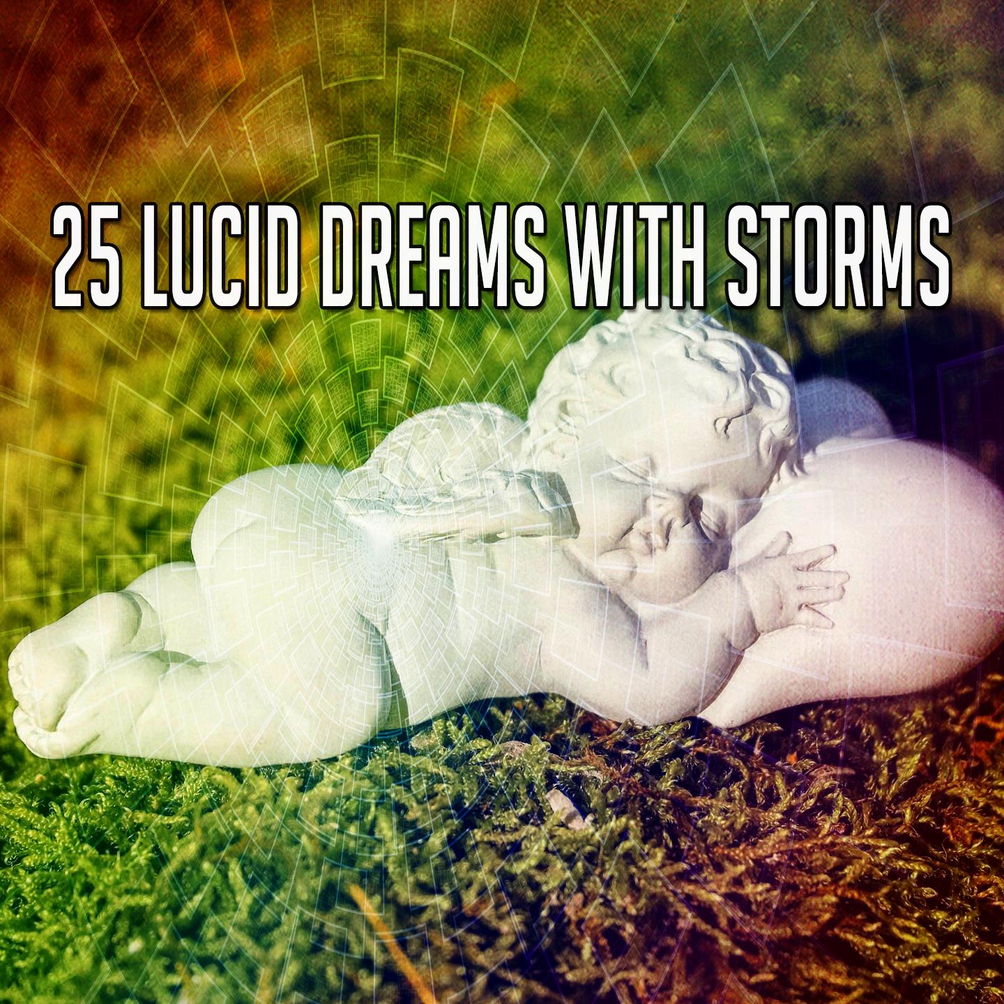 25 Lucid Dreams with Storms
