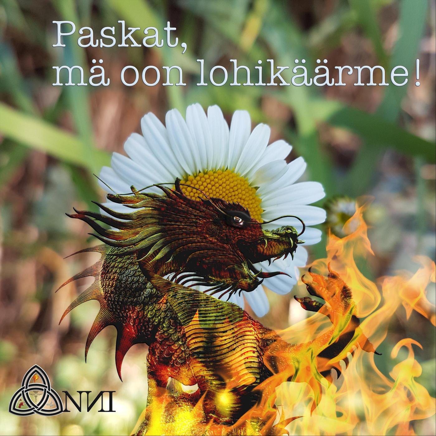 Paskat, m oon lohik rme!