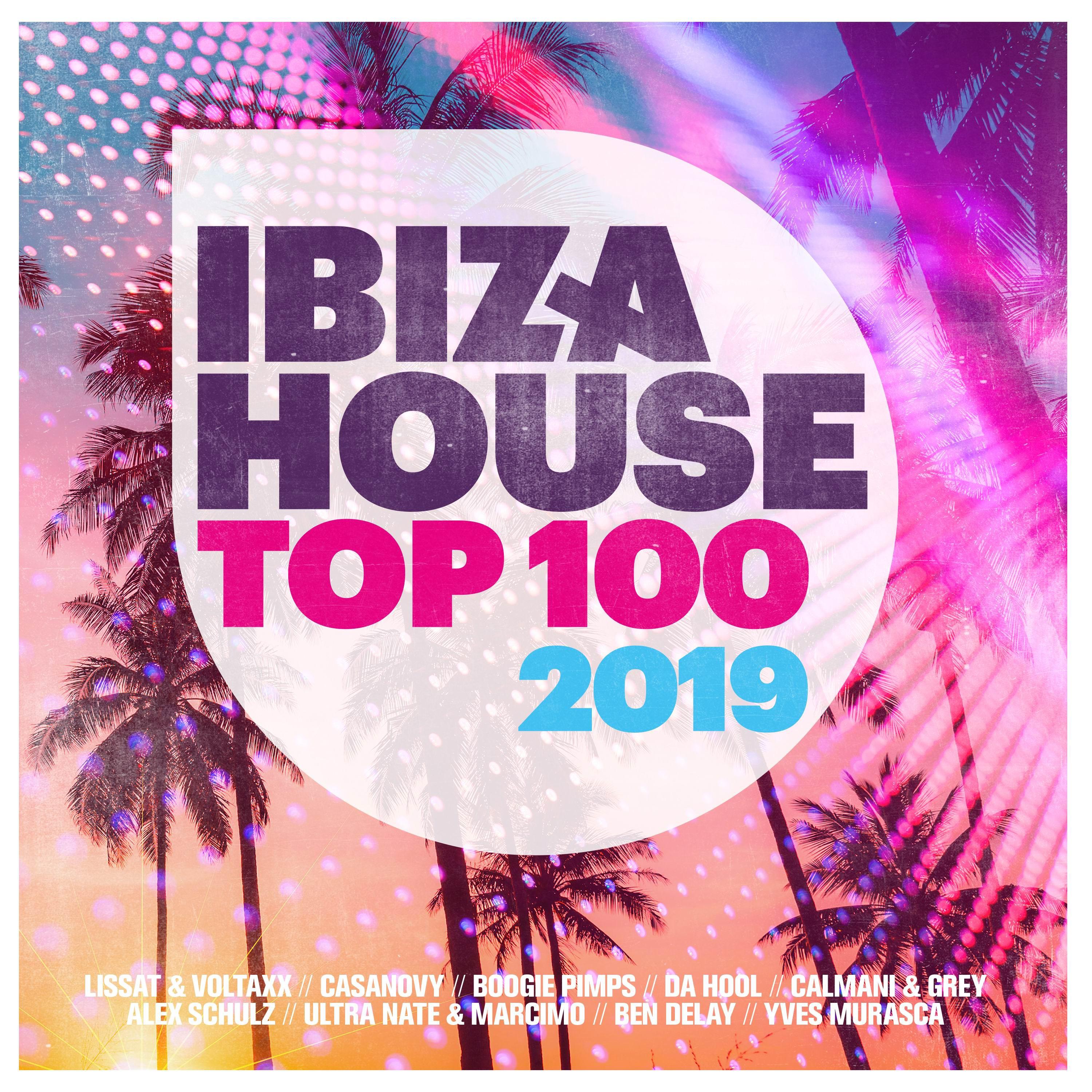 Ibiza House Top 100 - 2019, Pt.1