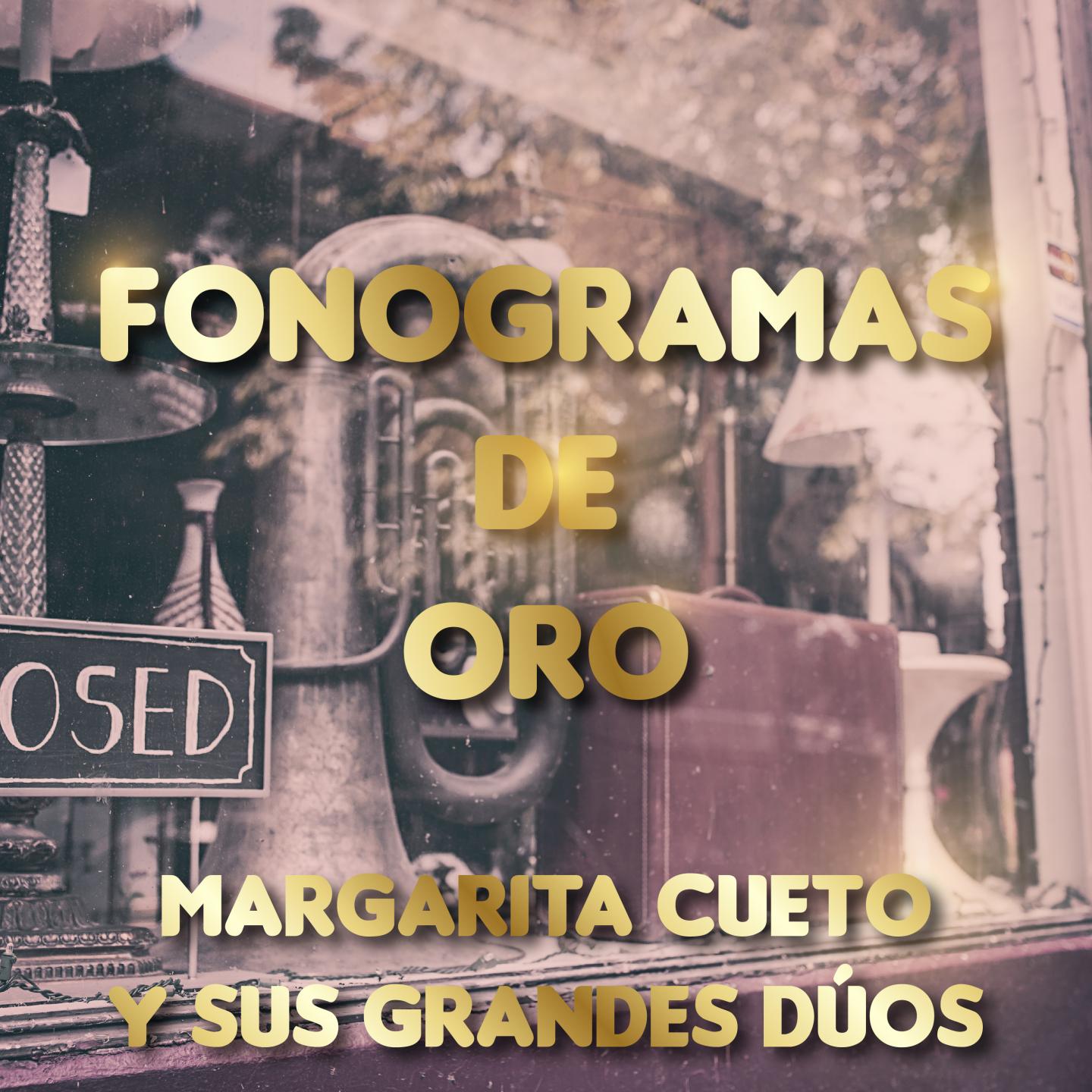 Fonograma de Oro Margarita Cueto y Sus Grandes Du os