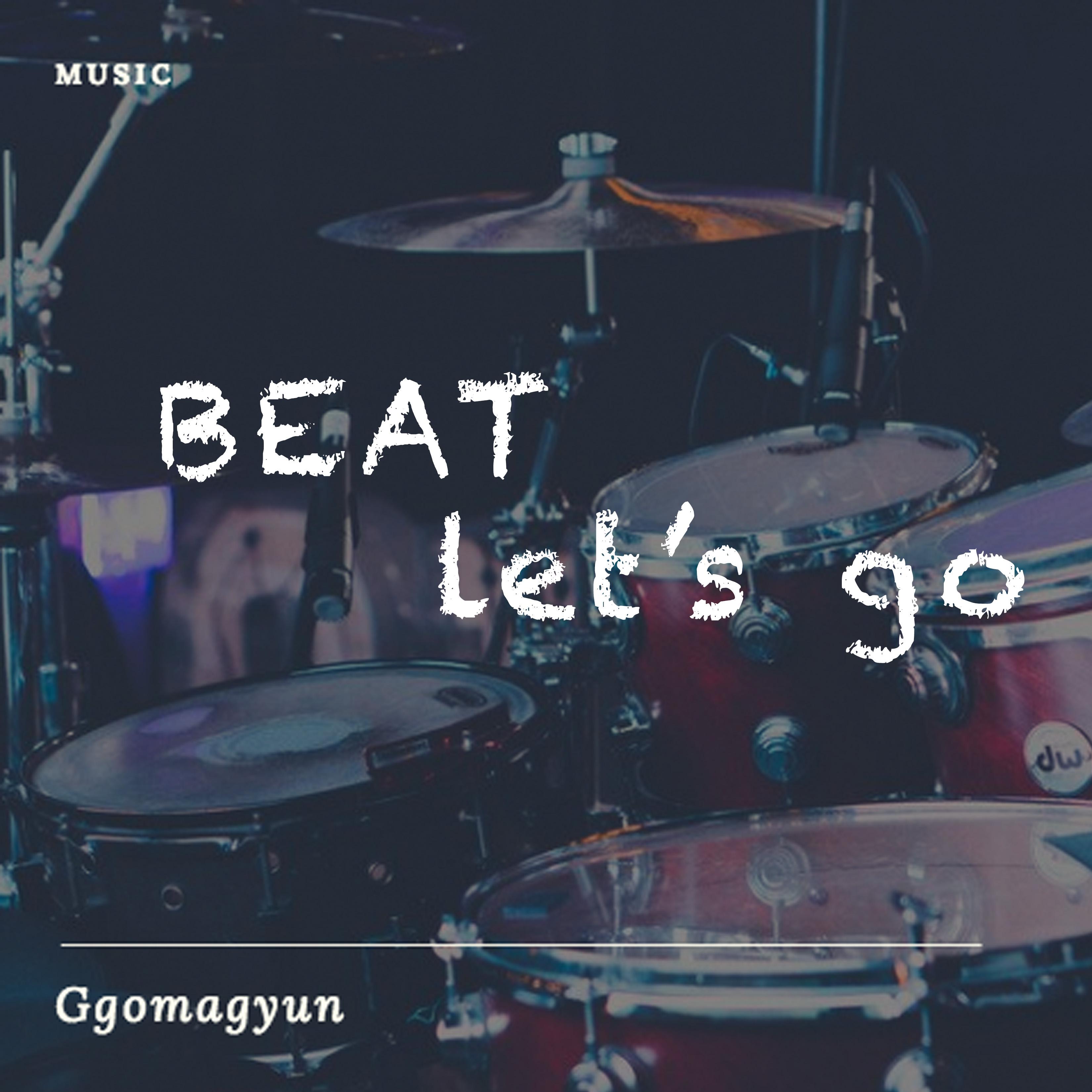 Beat! Let' s go