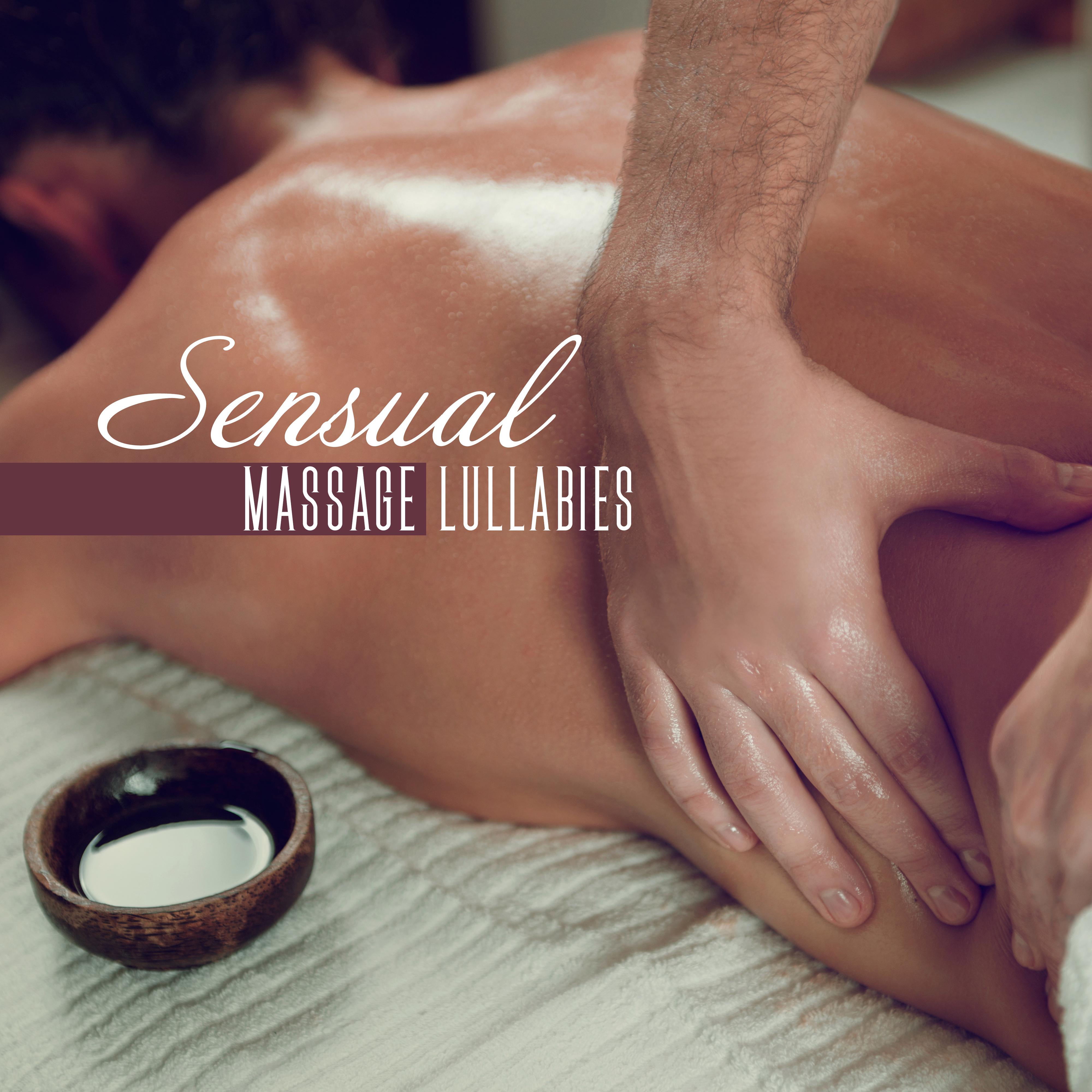Sensual Massage Lullabies: New Age 2019 Music Compilation, Nature Sounds of Water, Forest & Birds, Piano & Guitar Soft Melodies, Spa & Wellness Perfect Background Songs