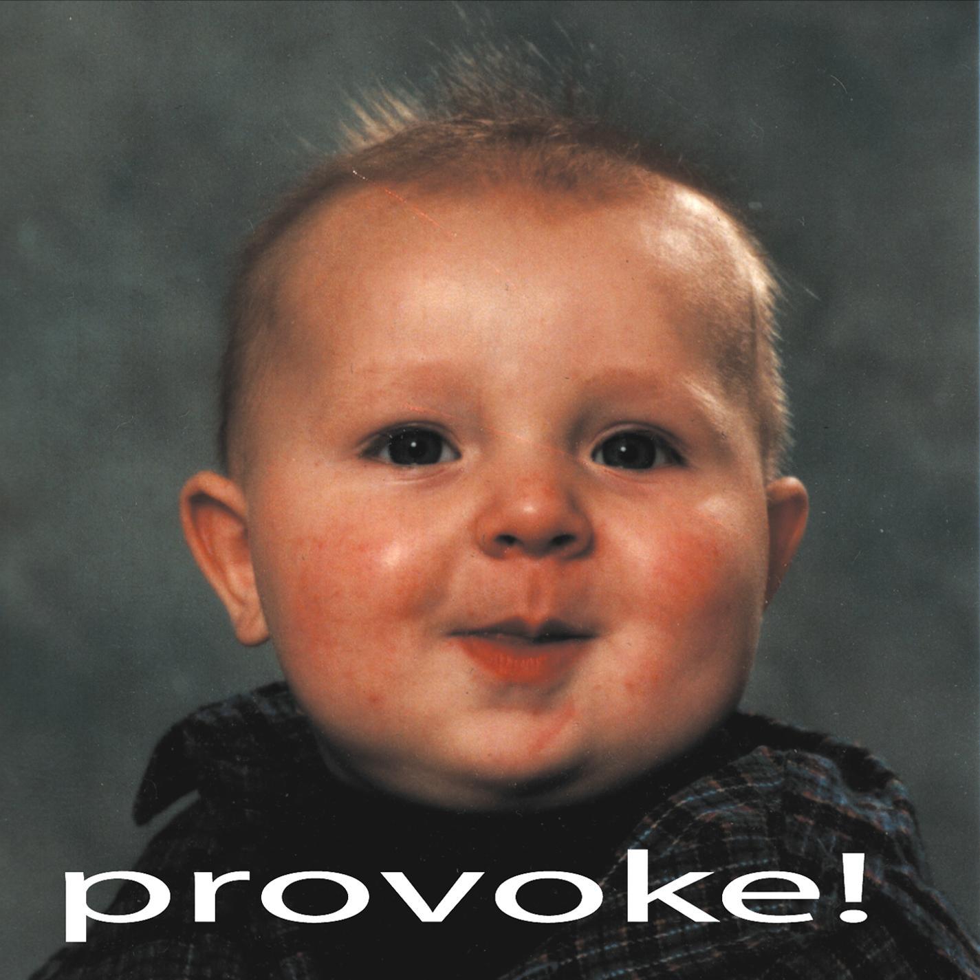 Provoke!