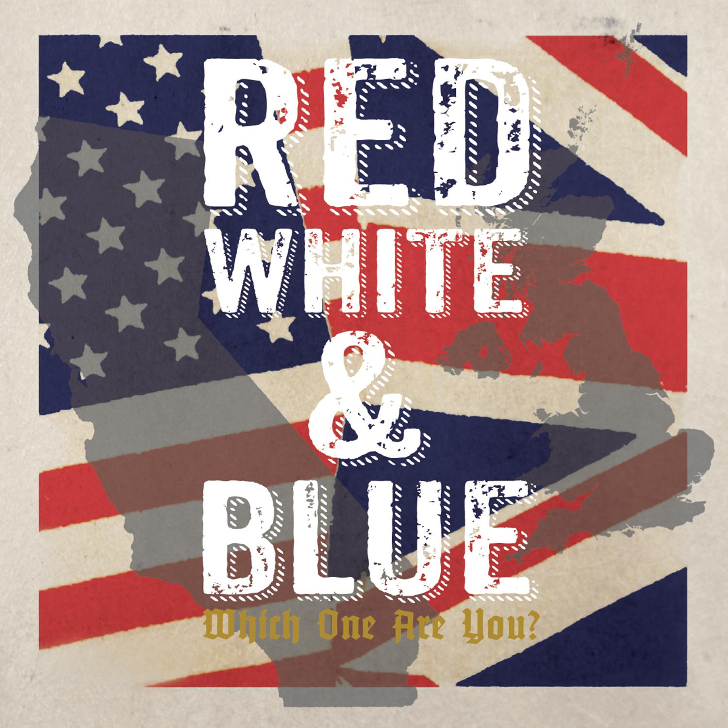 Red White & Blue: Which One Are You?
