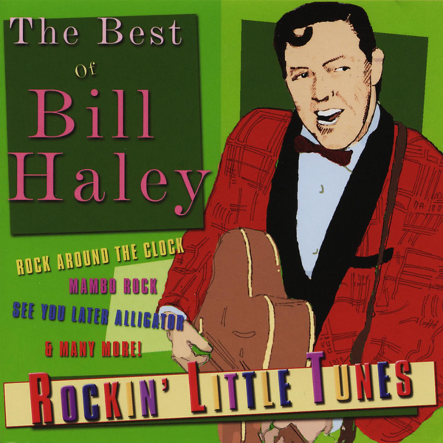 The Best of Bill Haley - Rockin' Little Tunes Vol. 2