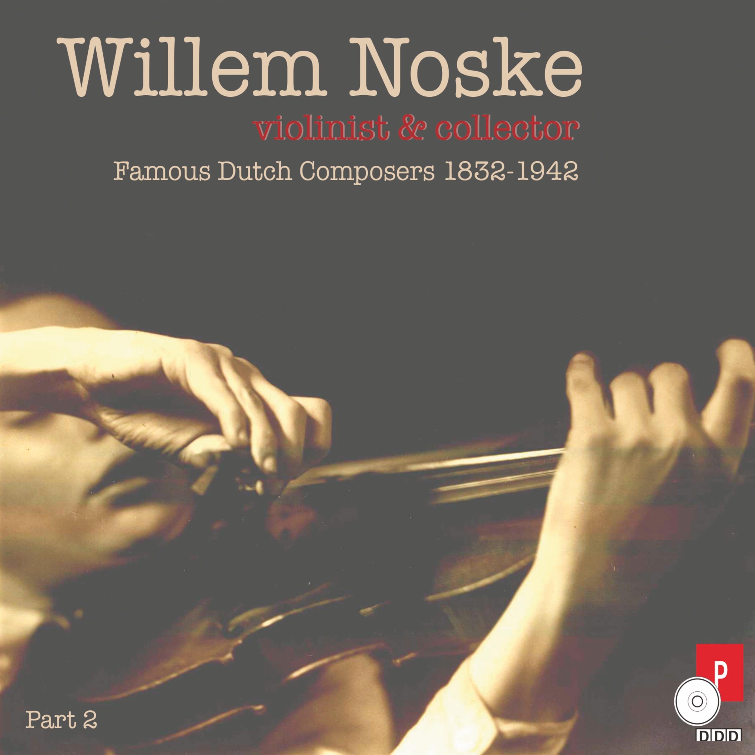 Willem Noske (Violinist & Collector), Pt. 2