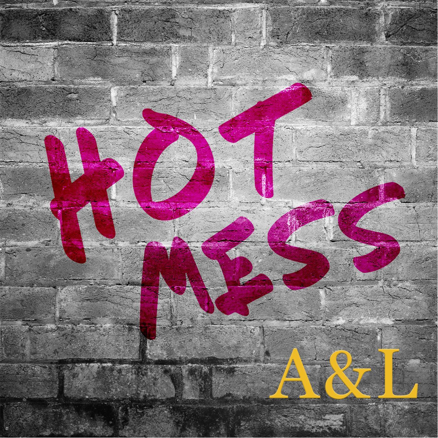 Hot Mess