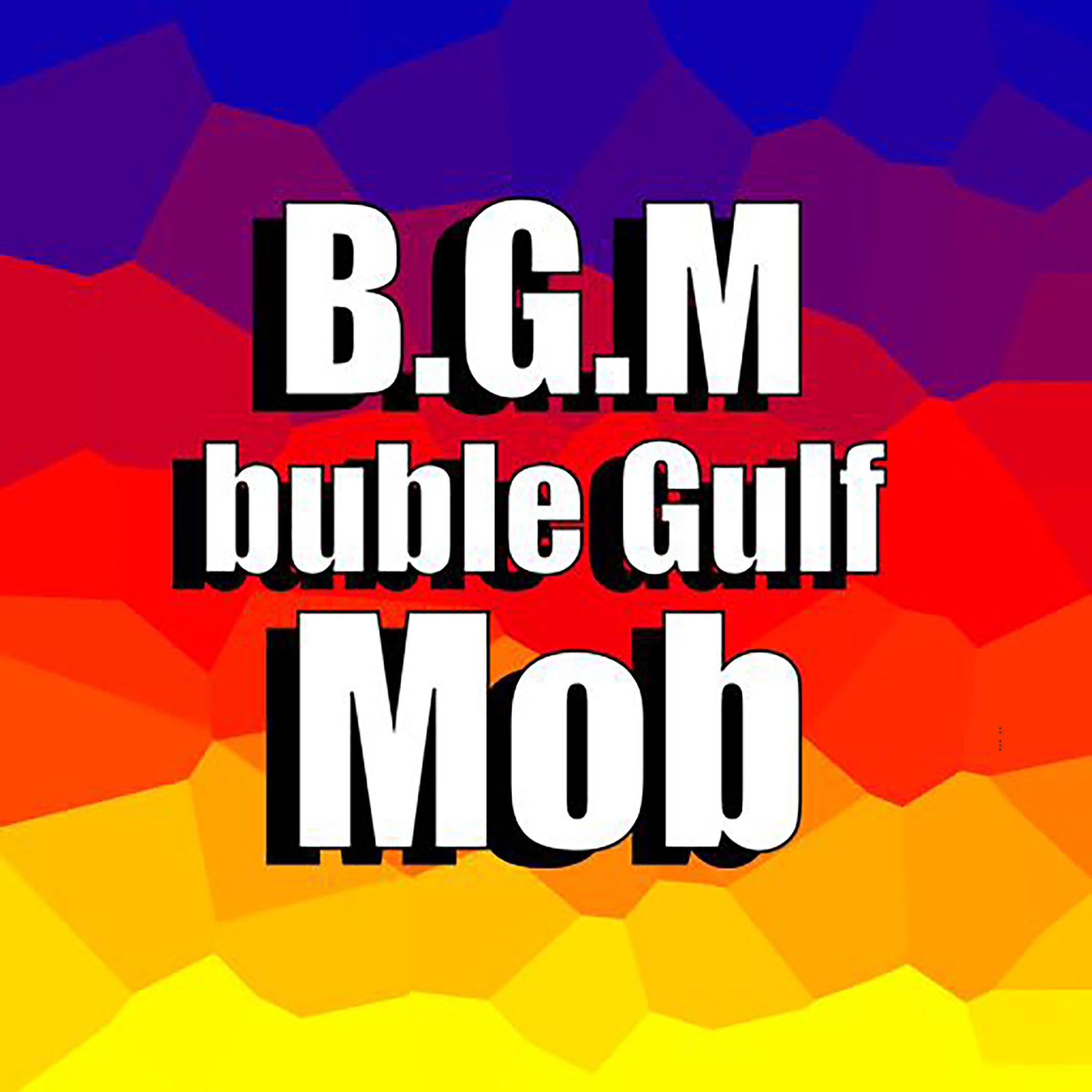 BUBLE GULF MOB # 2