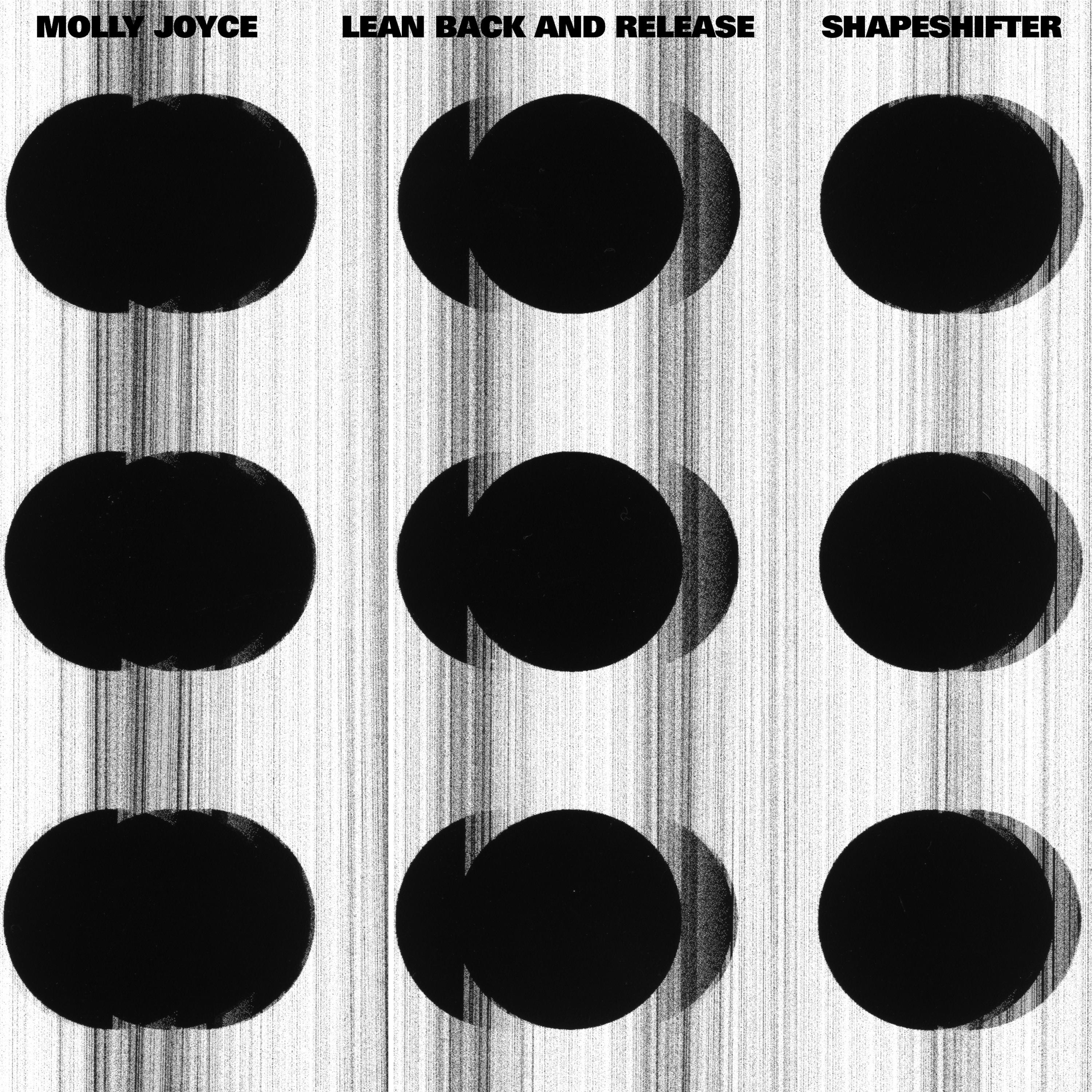 Molly Joyce: Lean Back and Release