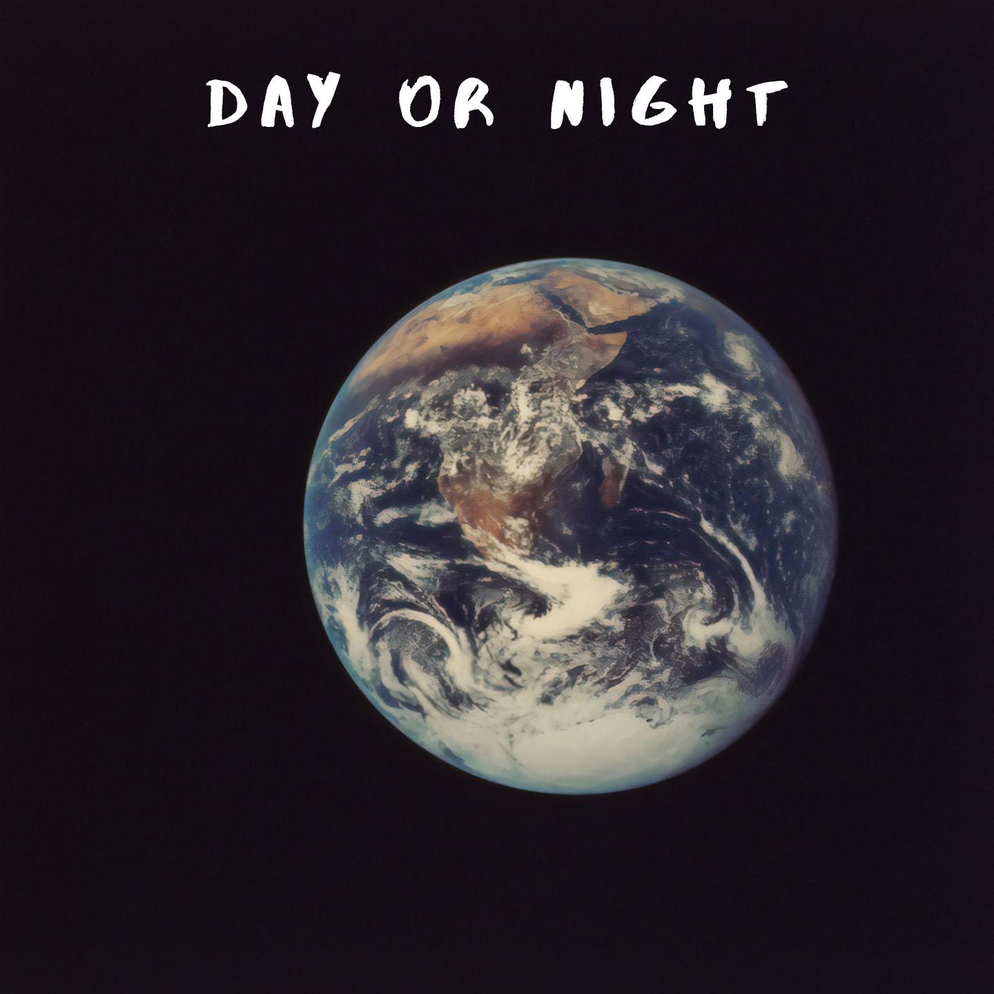 Day or Night