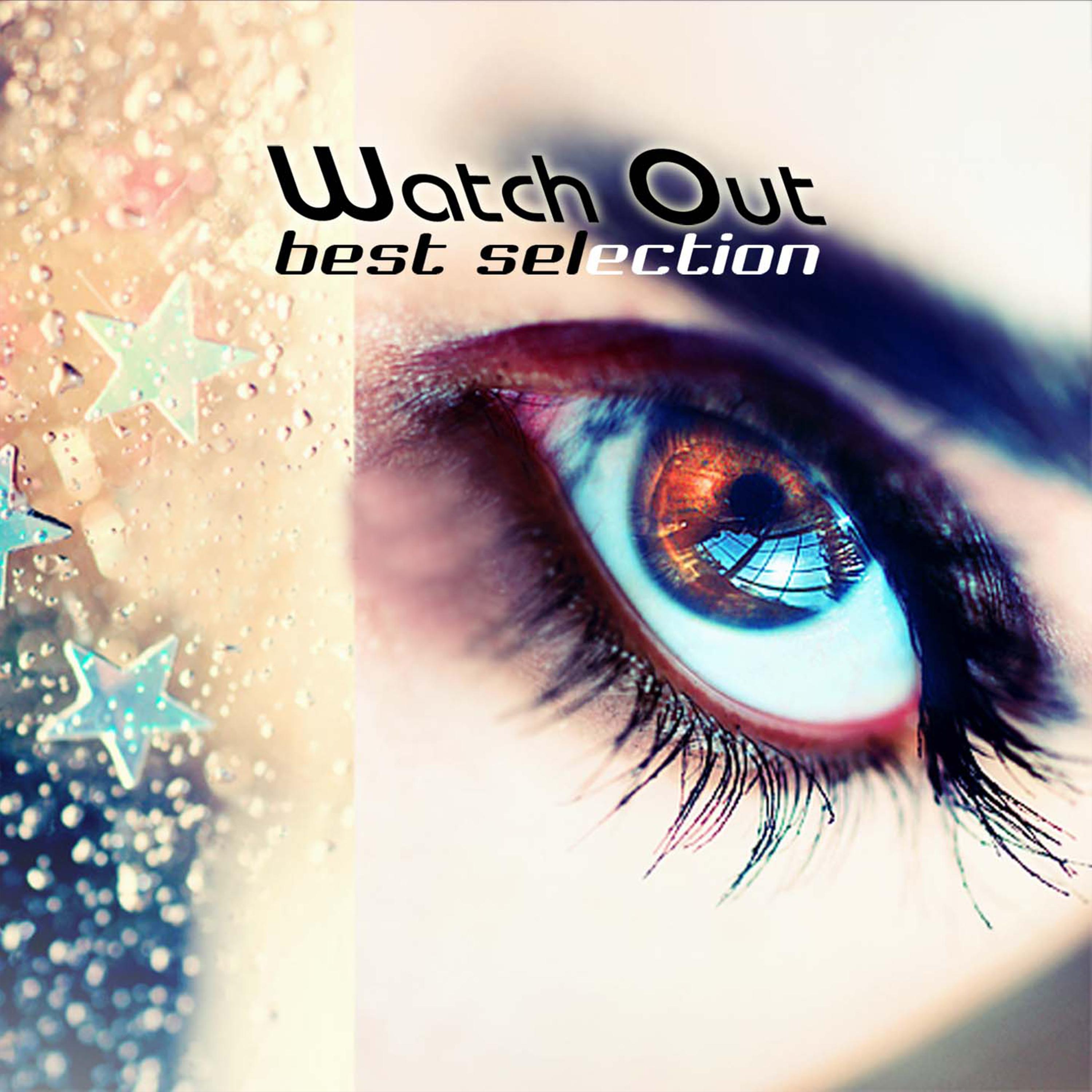 Watch Out (Best Selection)