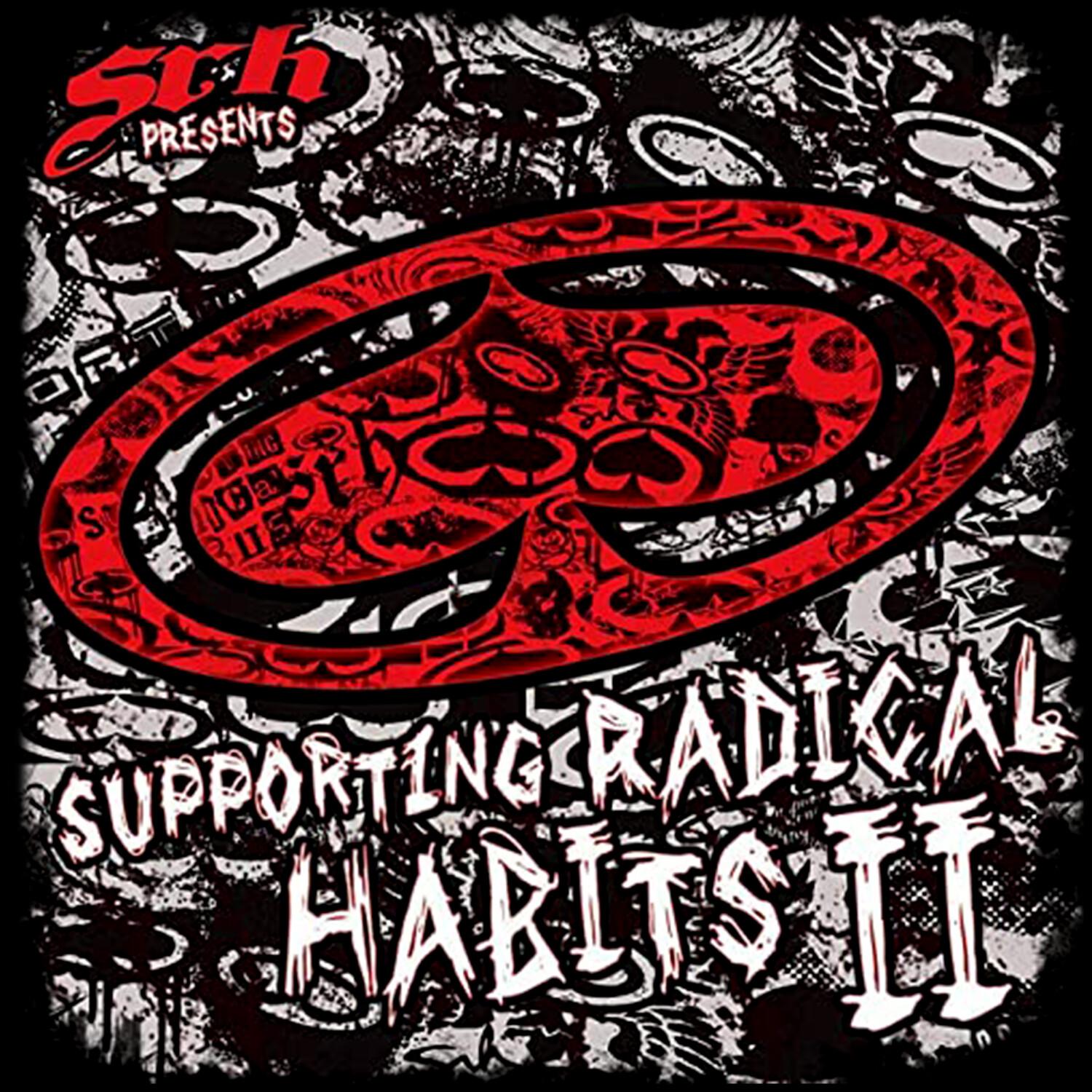 SRH Presents: Supporting Radical Habits Vol. II