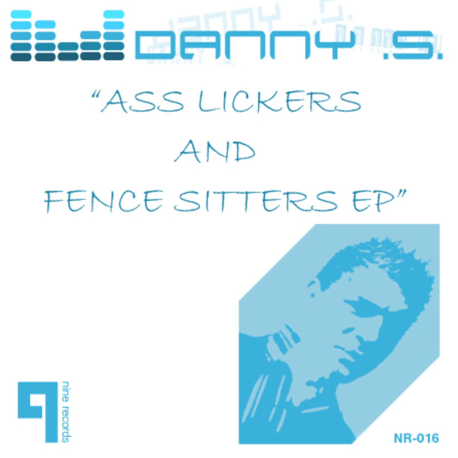 Ass Lickers and Fence Sitters