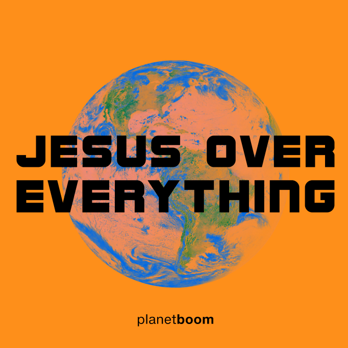Jesus Over Everything