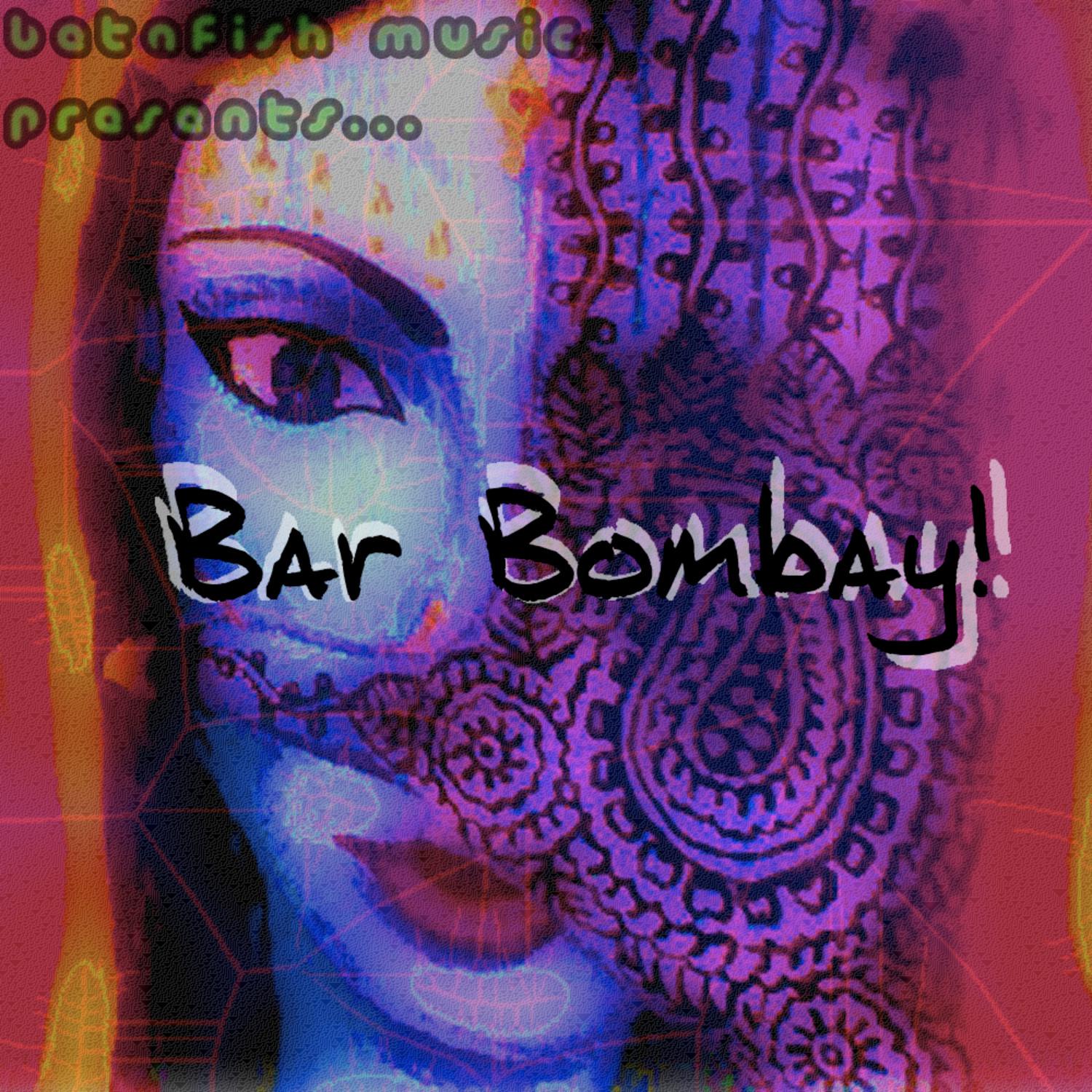 Betafish Music Presents Bar Bombay!