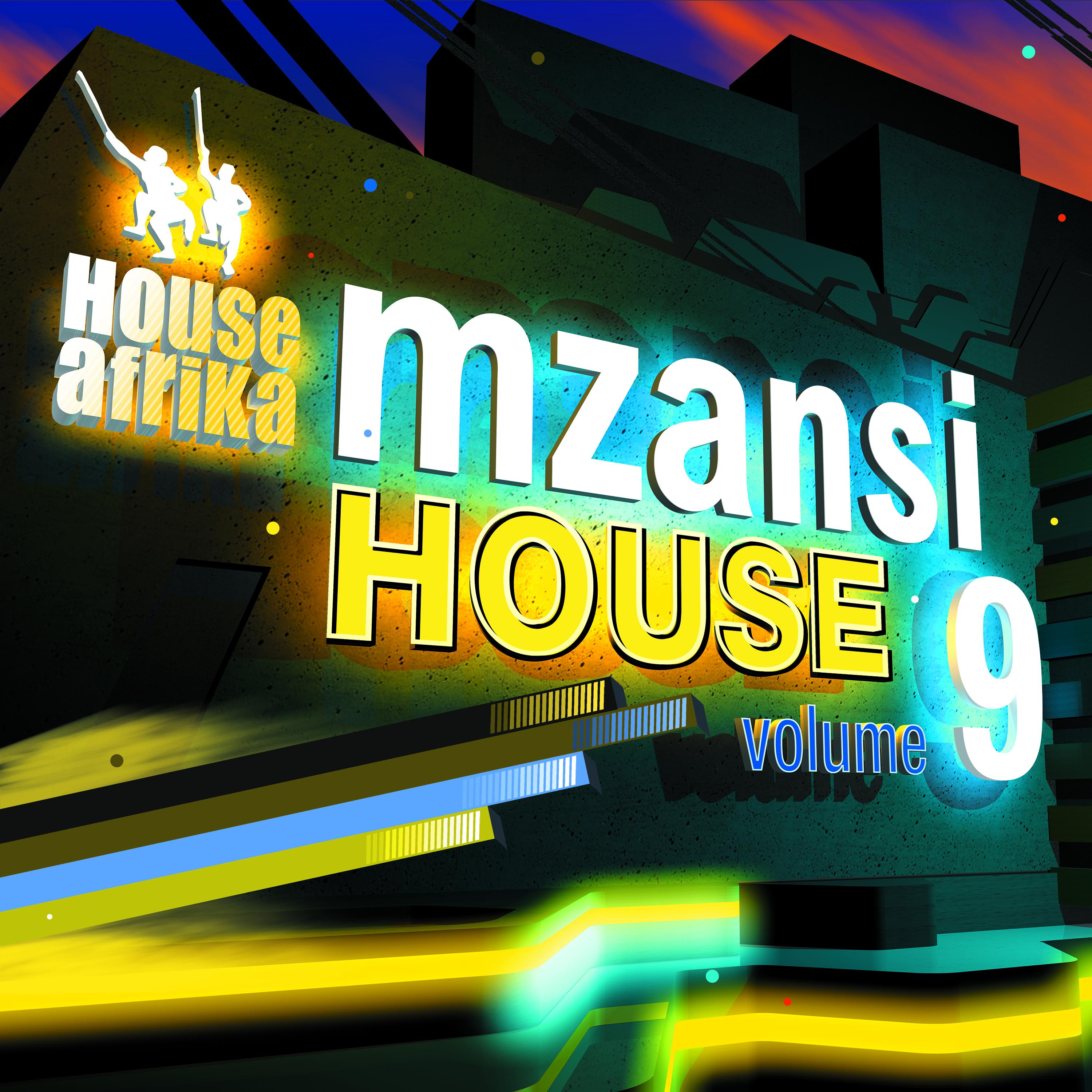 House Afrika Presents Mzansi House Vol. 9