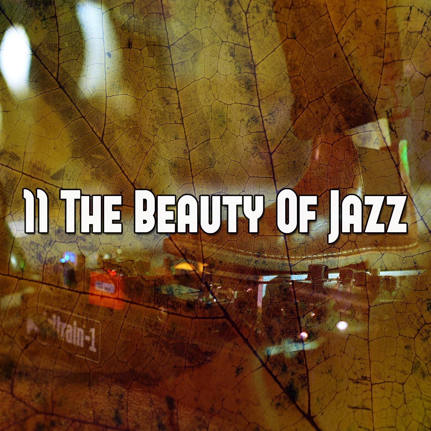 11 The Beauty of Jazz